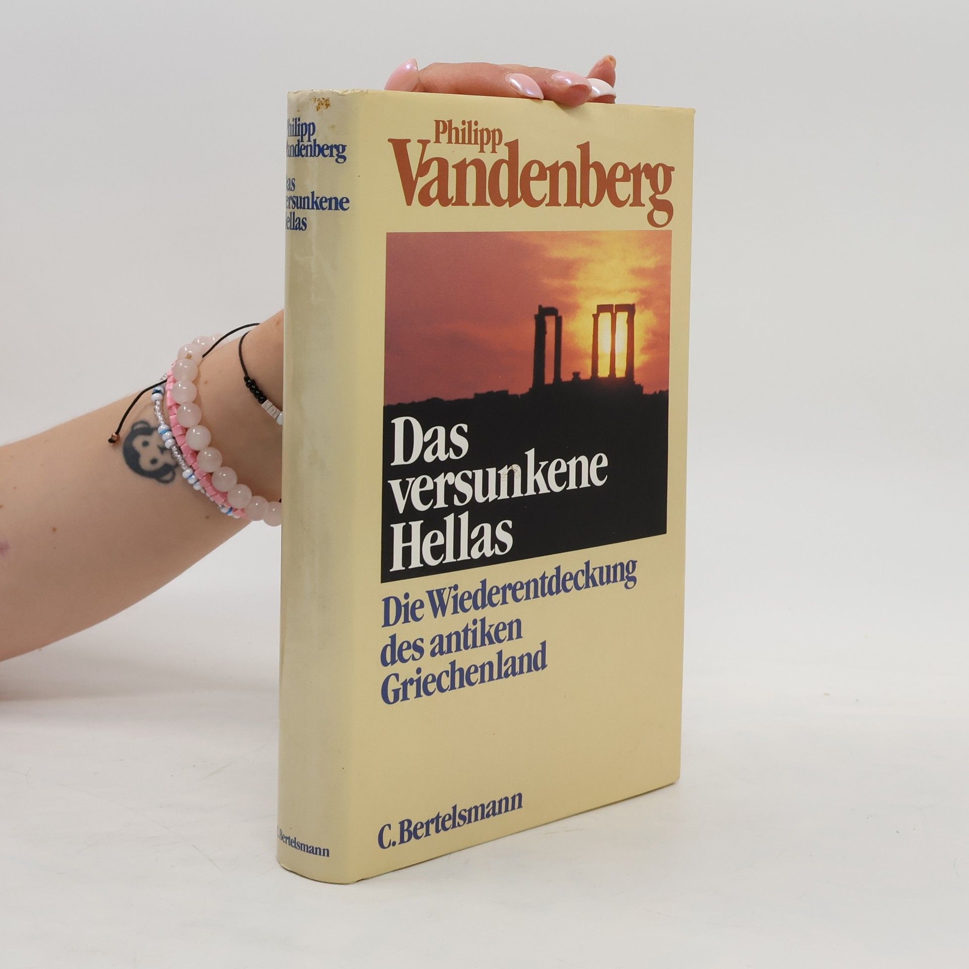 Philipp Vandenberg Das versunkene Hellas. Die Wiederentdeckung des antiken Griechenland