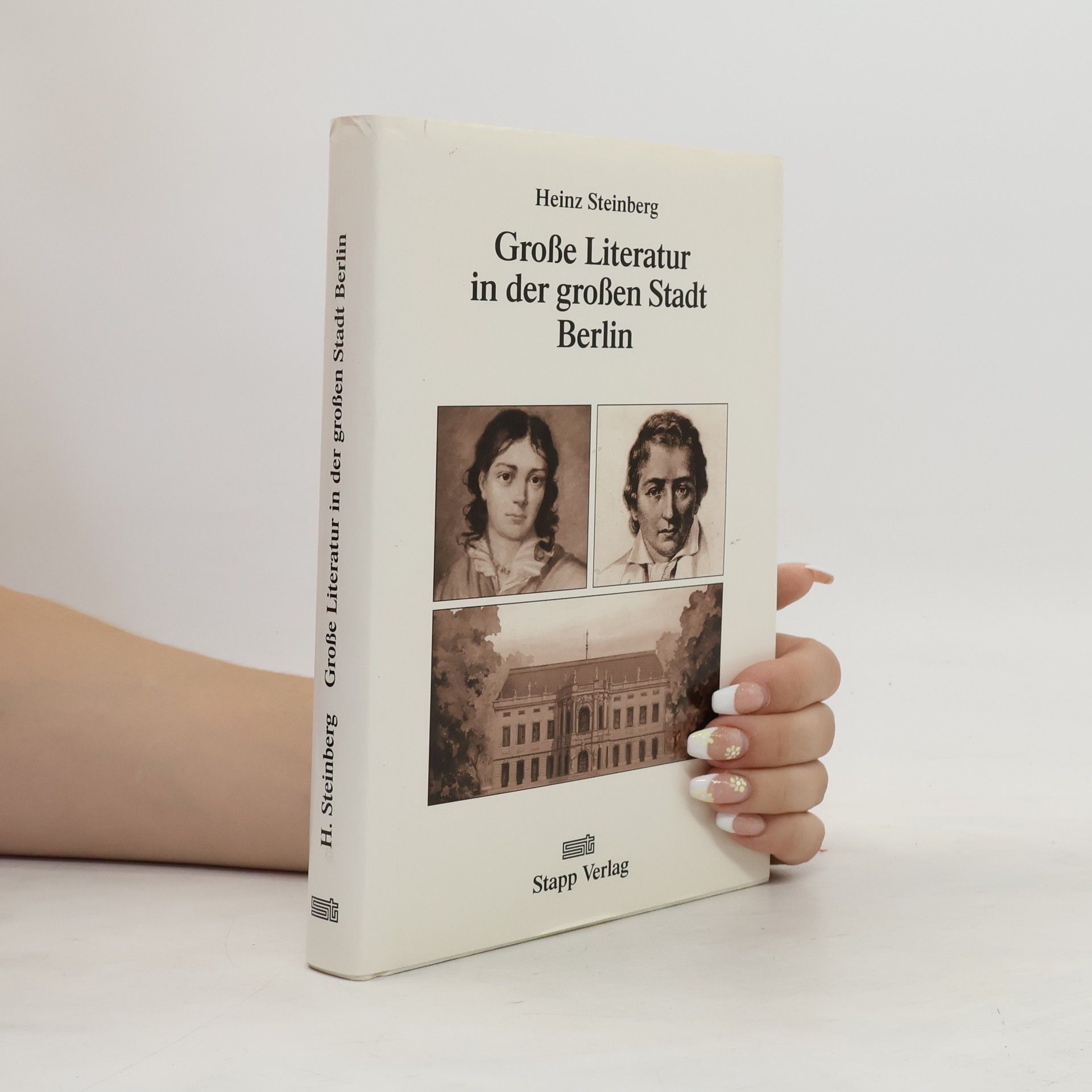 Heinz Günter Steinberg Grosse Literatur in der grossen Stadt Berlin