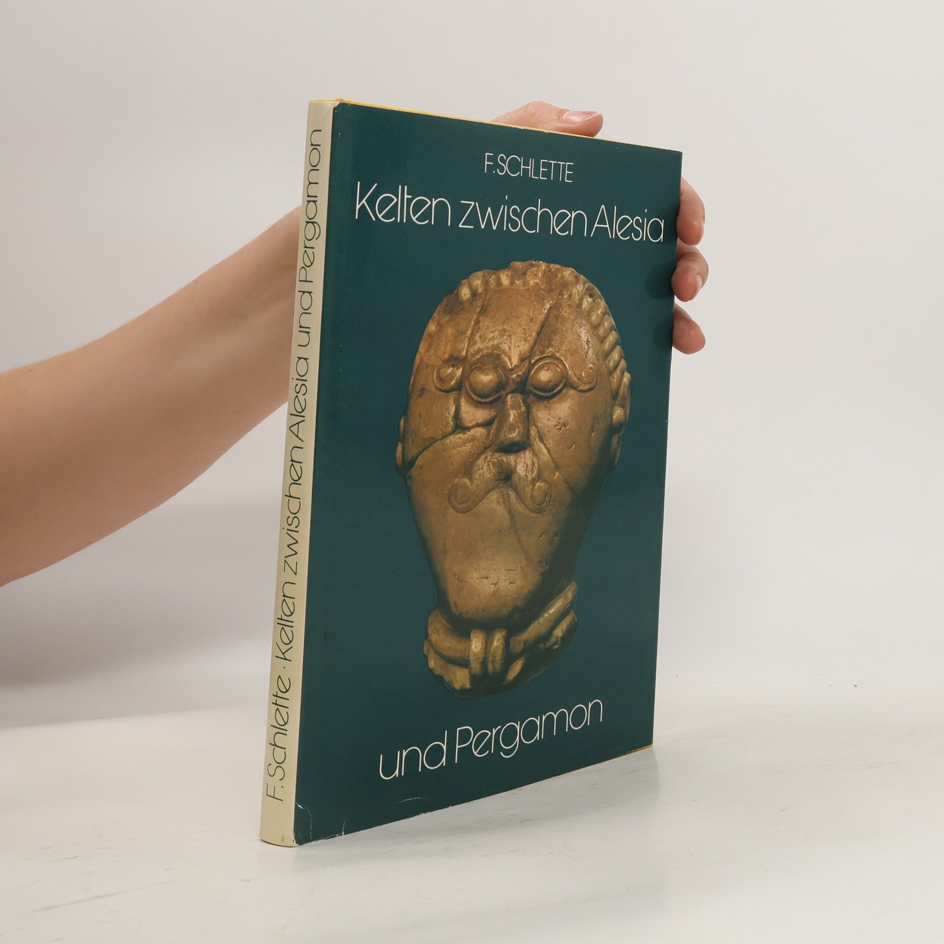 Friedrich Schlette Kelten zwischen Alesia und Pergamon