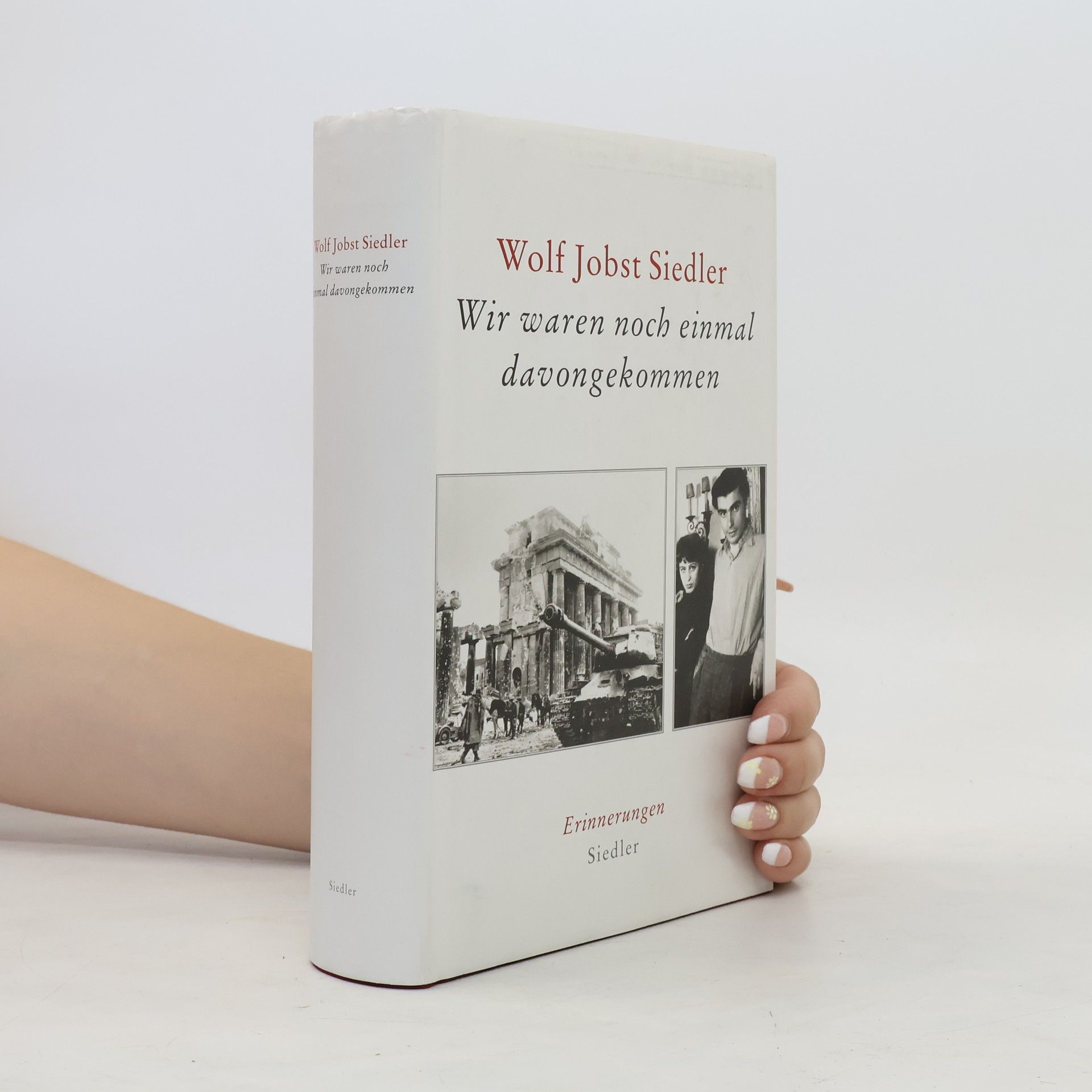 Wolf Jobst Siedler Wir waren noch einmal davongekommen