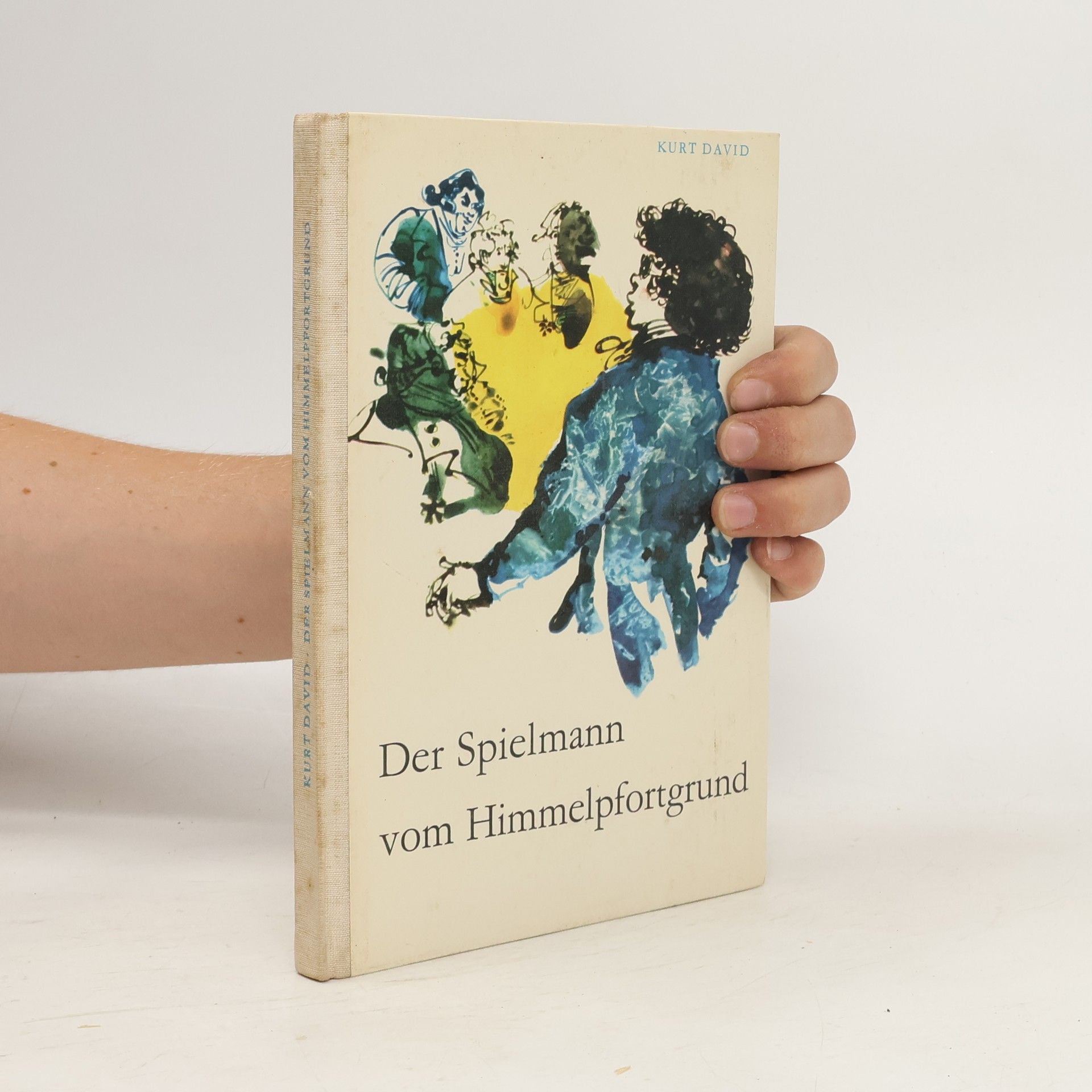 Kurt David Der Spielmann vom Himmelpfortgrund