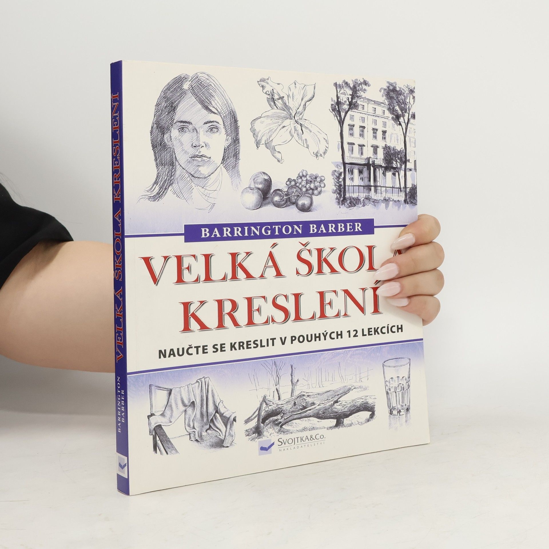 Barrington Barber Velká škola kreslení : Naučte se kreslit v pouhých 12 lekcích