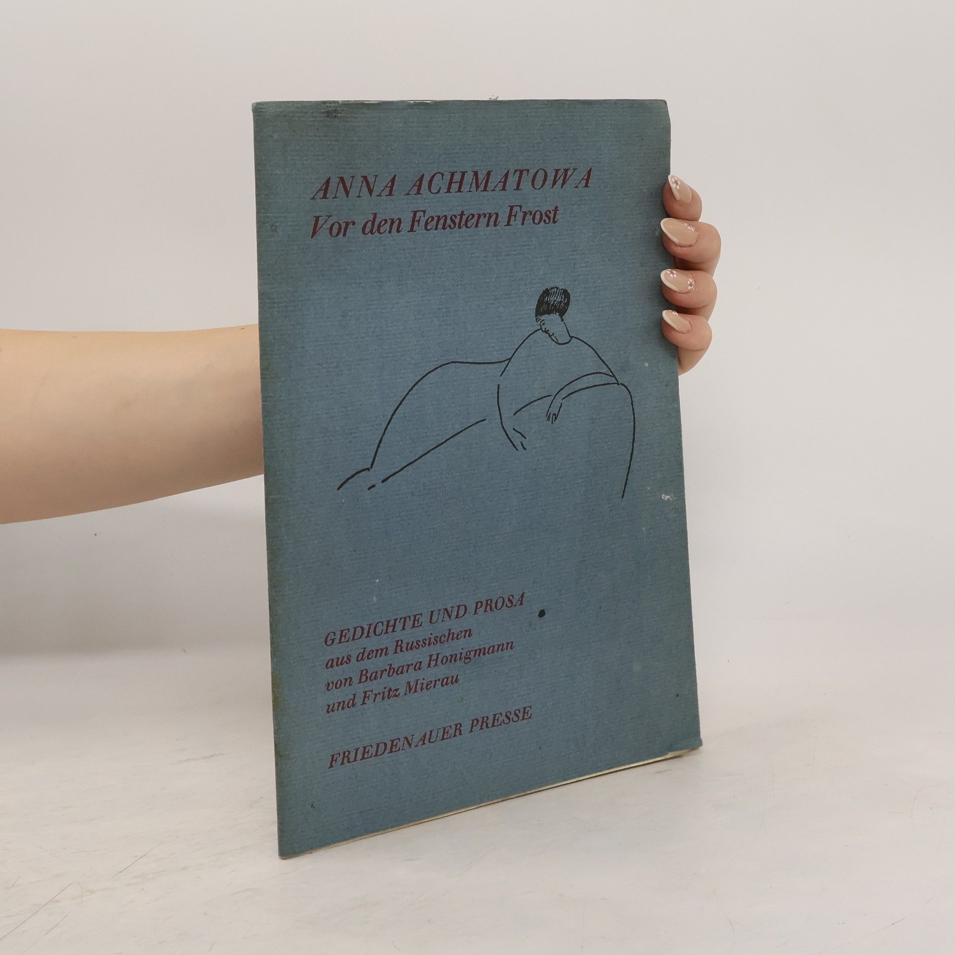 Anna Andrejevna Achmatovová Vor den Fenstern Frost. Gedichte und Prosa