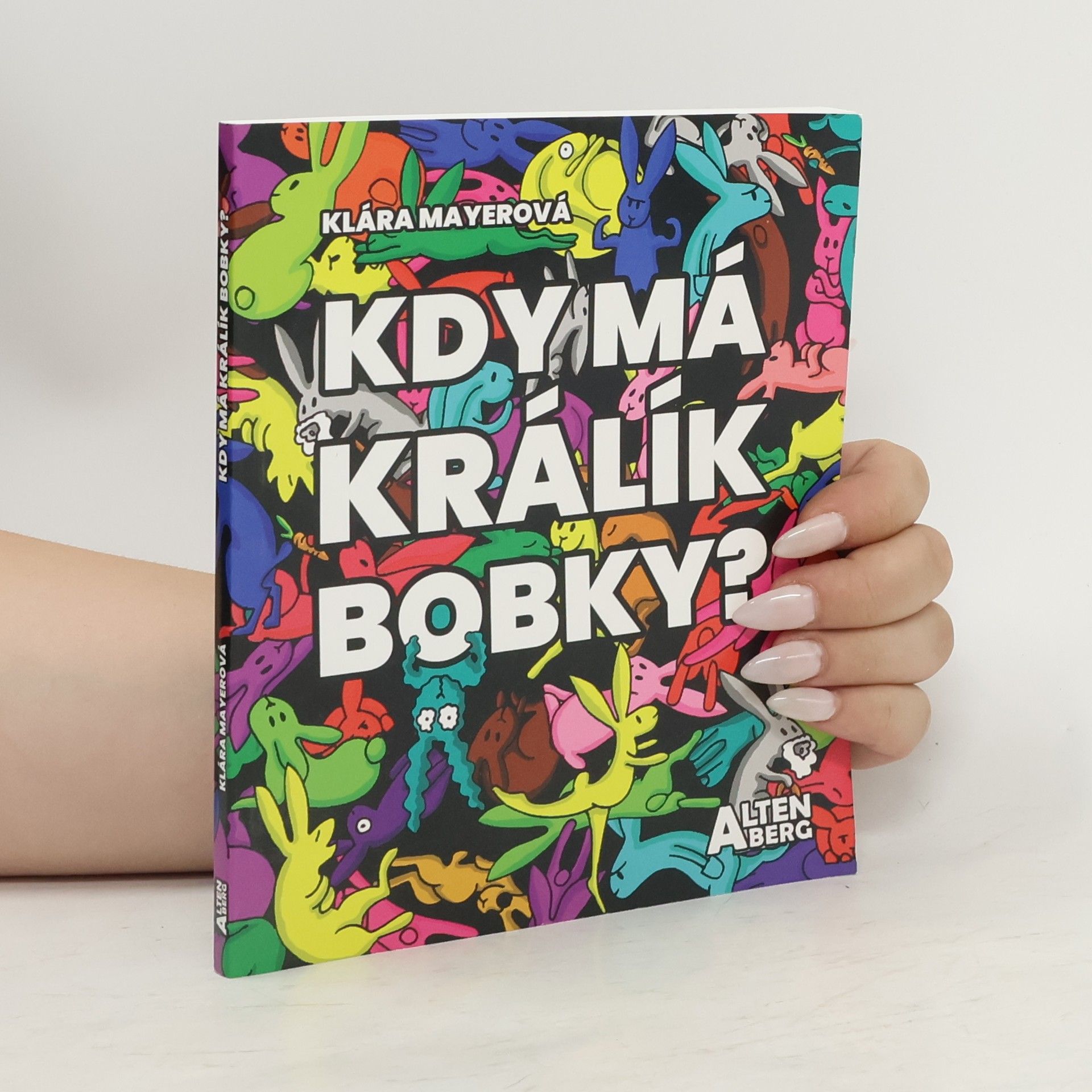 Klára Mayerová Kdy má králík bobky?