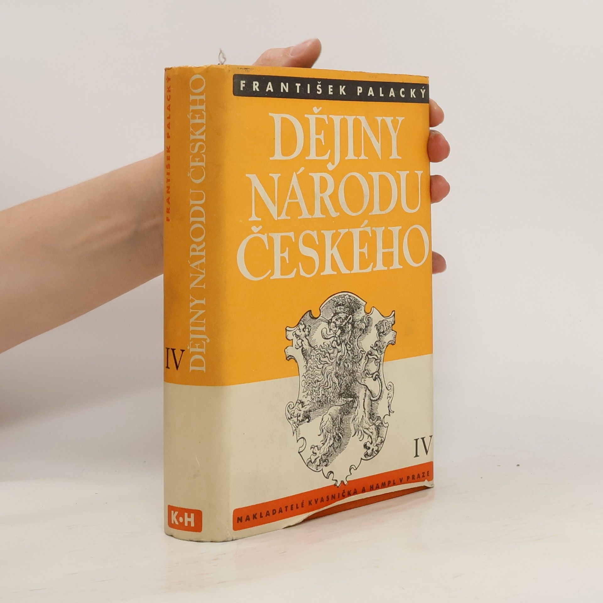 František Palacký Dějiny národu českého v Čechách a v Moravě IV