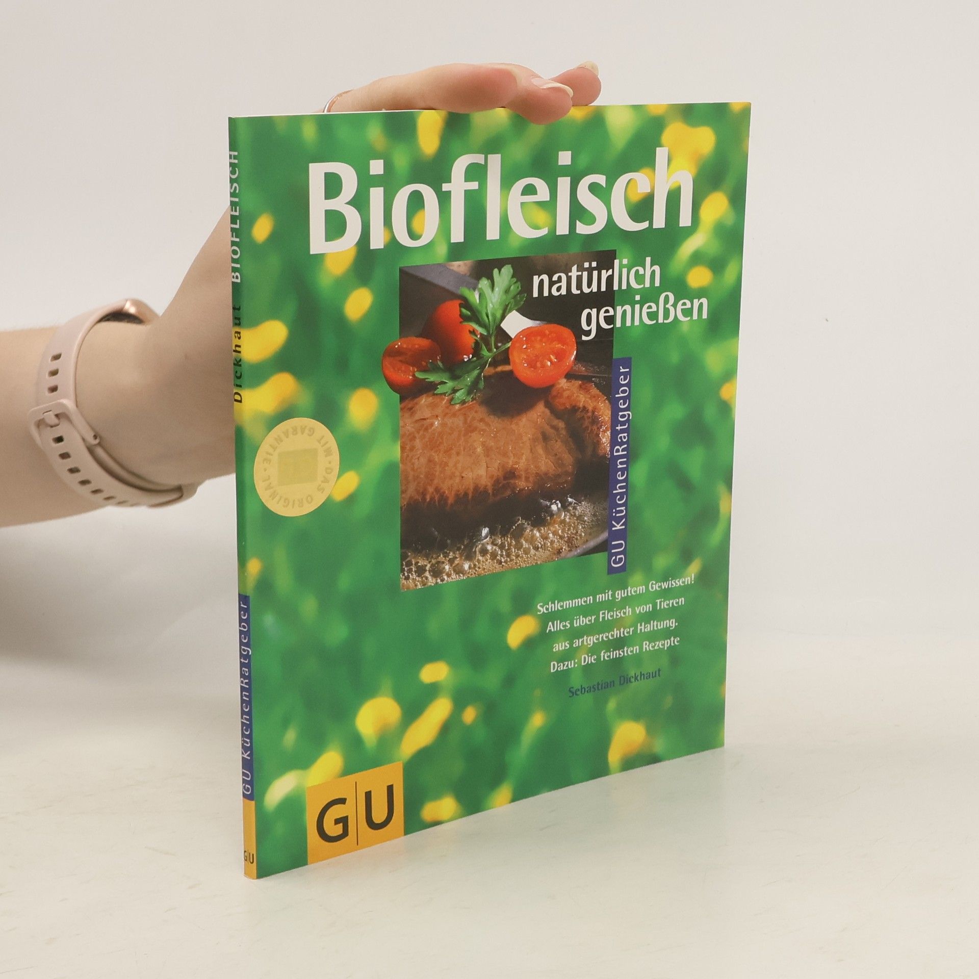 Sebastian Dickhaut Biofleisch natürlich genießen