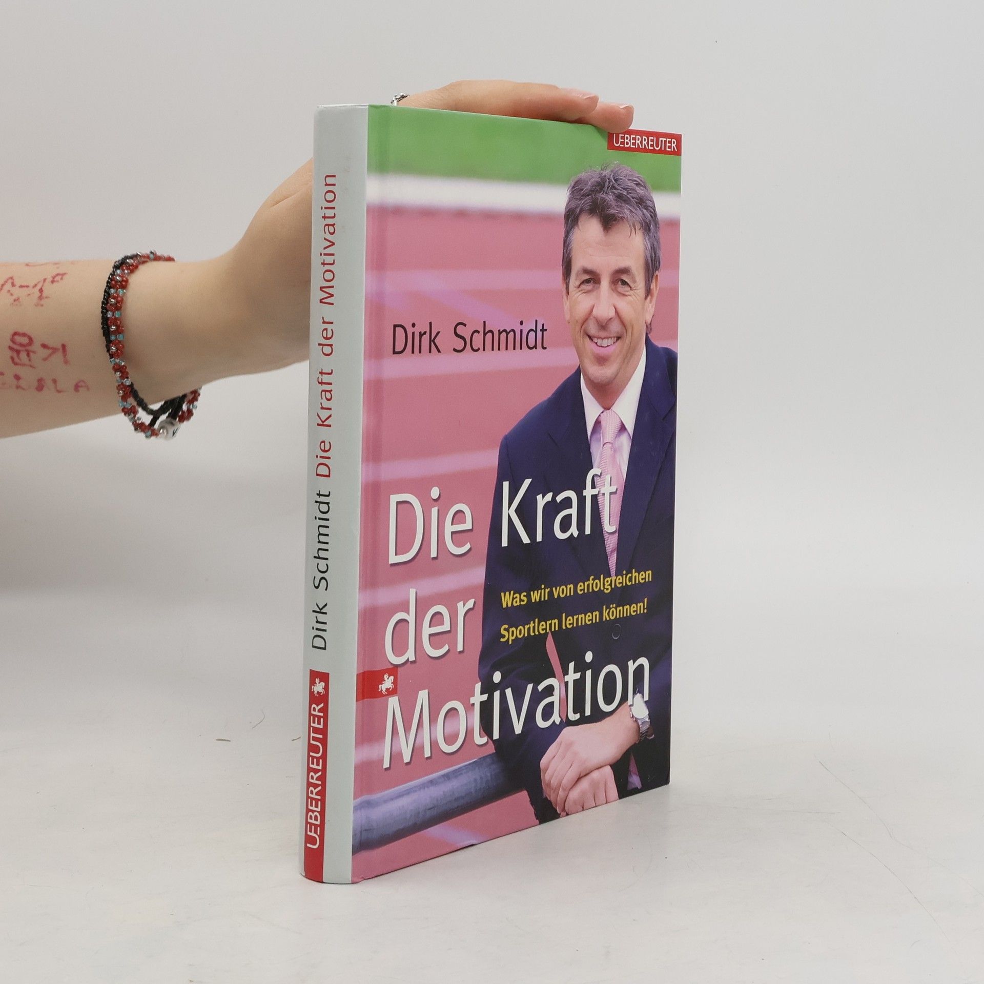 Dirk Schmidt Die Kraft der Motivation