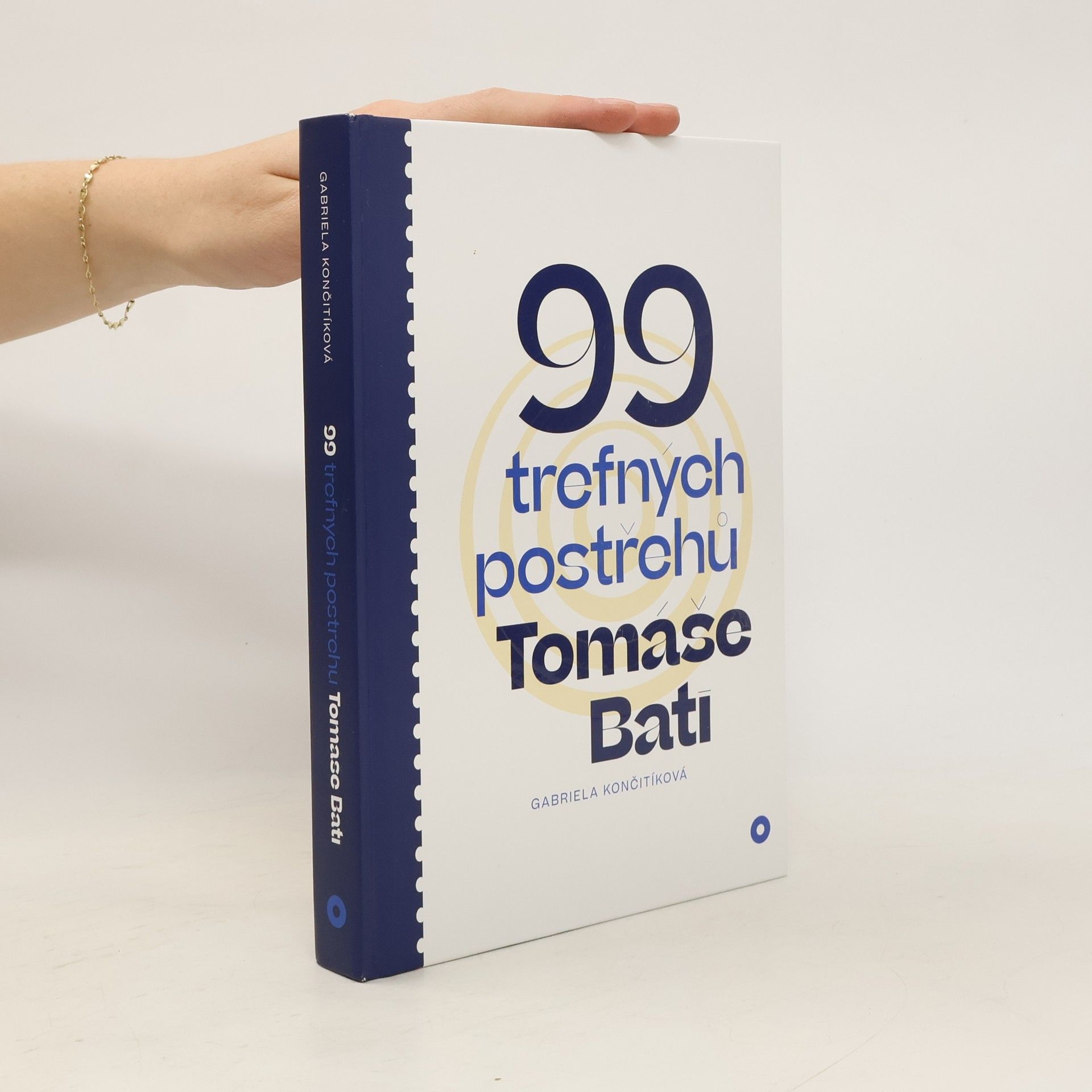 Gabriela Culík Končitíková 99 trefných postřehů Tomáše Bati