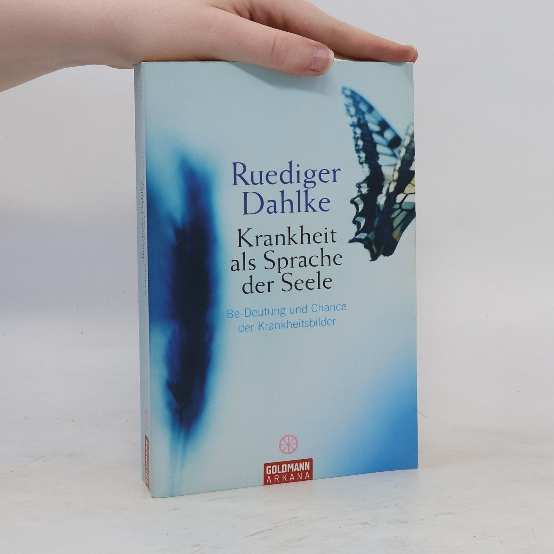 Ruediger Dahlke Krankheit als Sprache der Seele