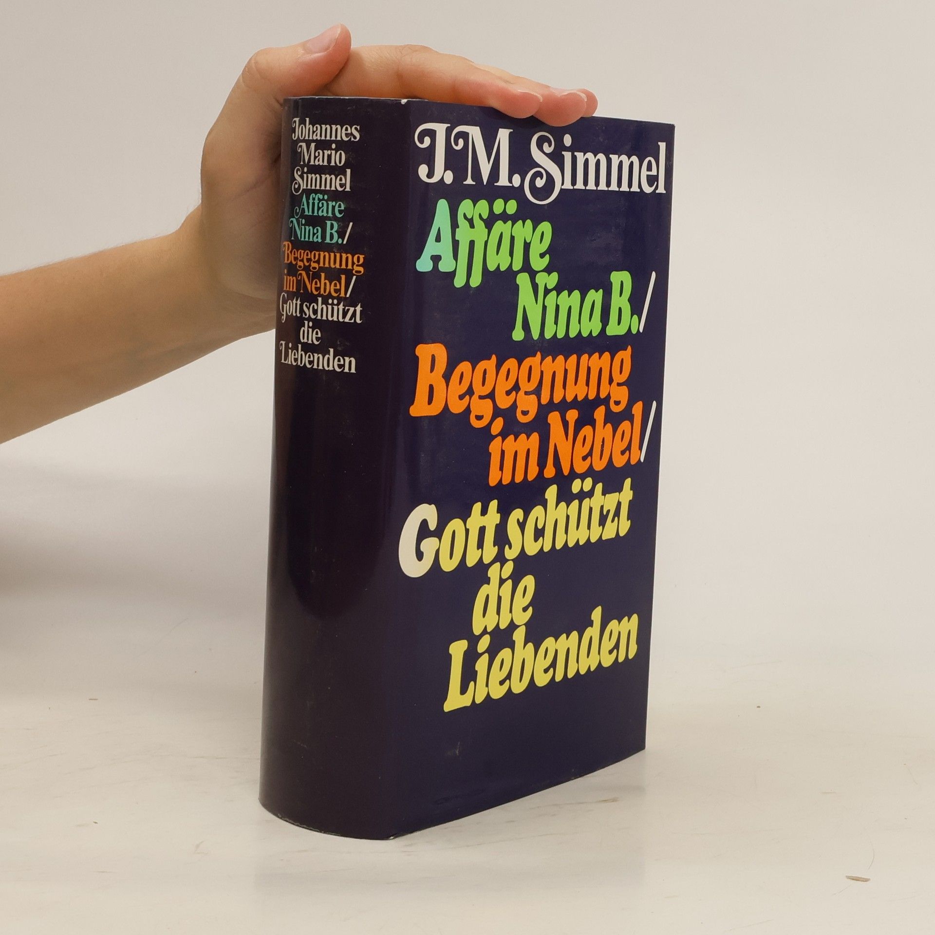 Johannes Mario Simmel Affäre Nina B. Begegnung im Nebel. Gott schütz die Liebenden