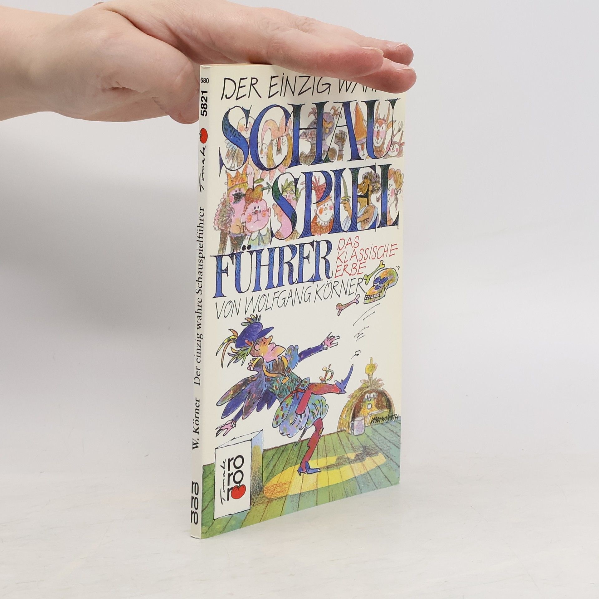 Wolfgang Körner Der einzig wahre Schauspiel-Führer