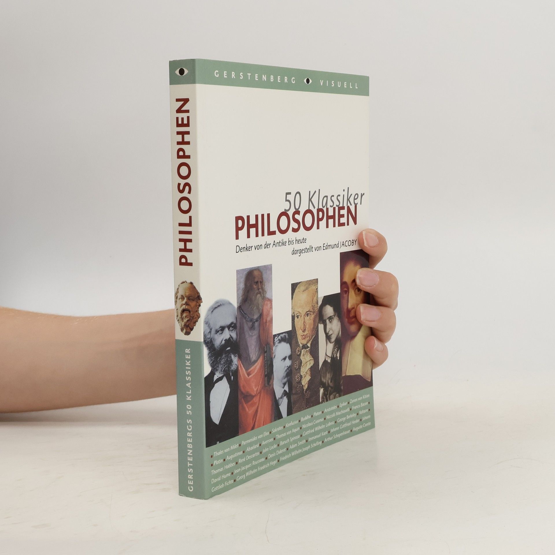 Edmund Jacoby 50 Klassiker Philosophen. Denker von der Antike bis heute
