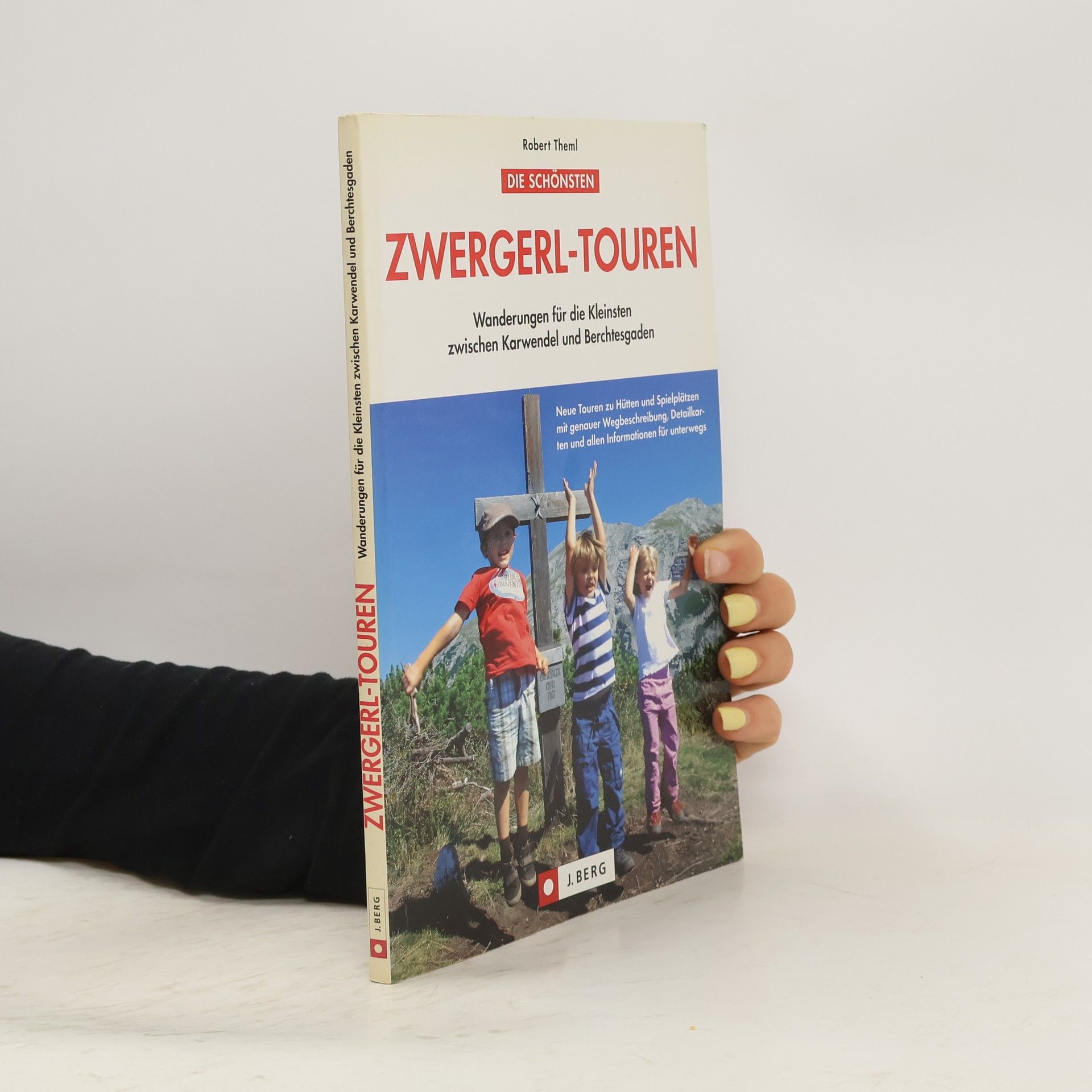 Robert Theml Die schönsten Zwergerl-Touren