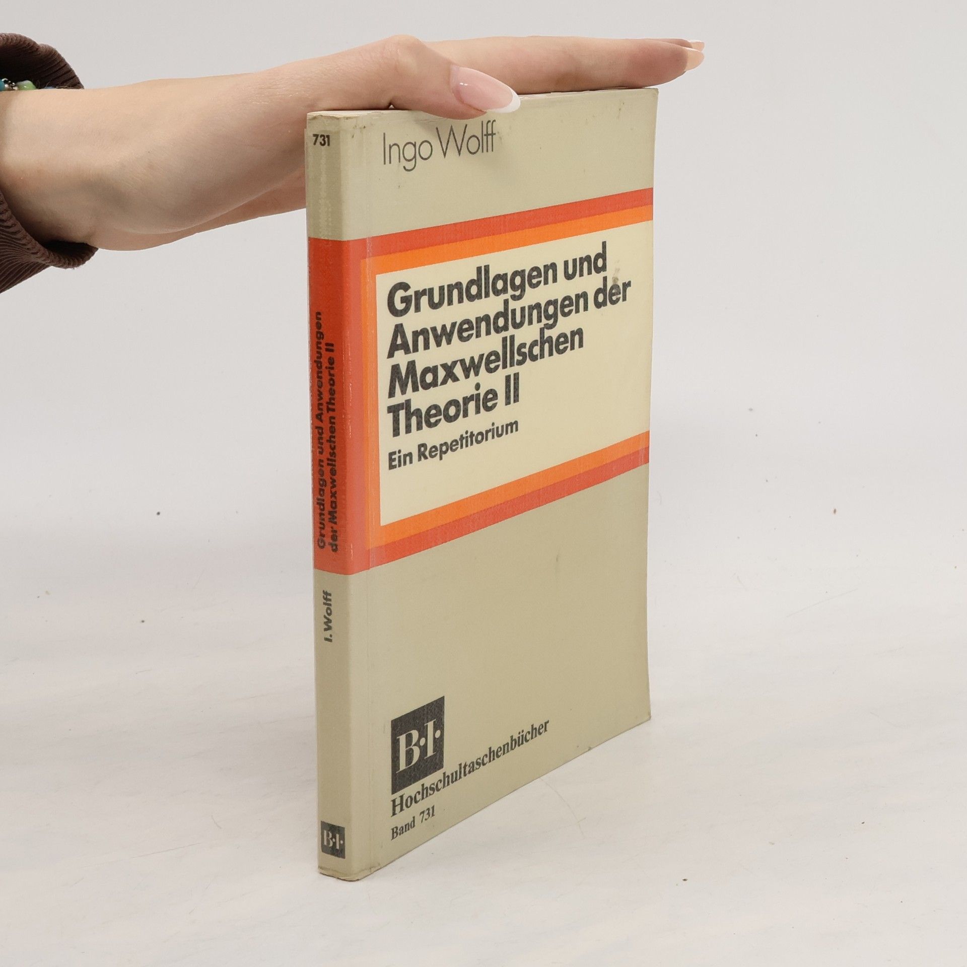Ingo Wolff Grundlagen und Anwendungen der Maxwellschen Theorie II