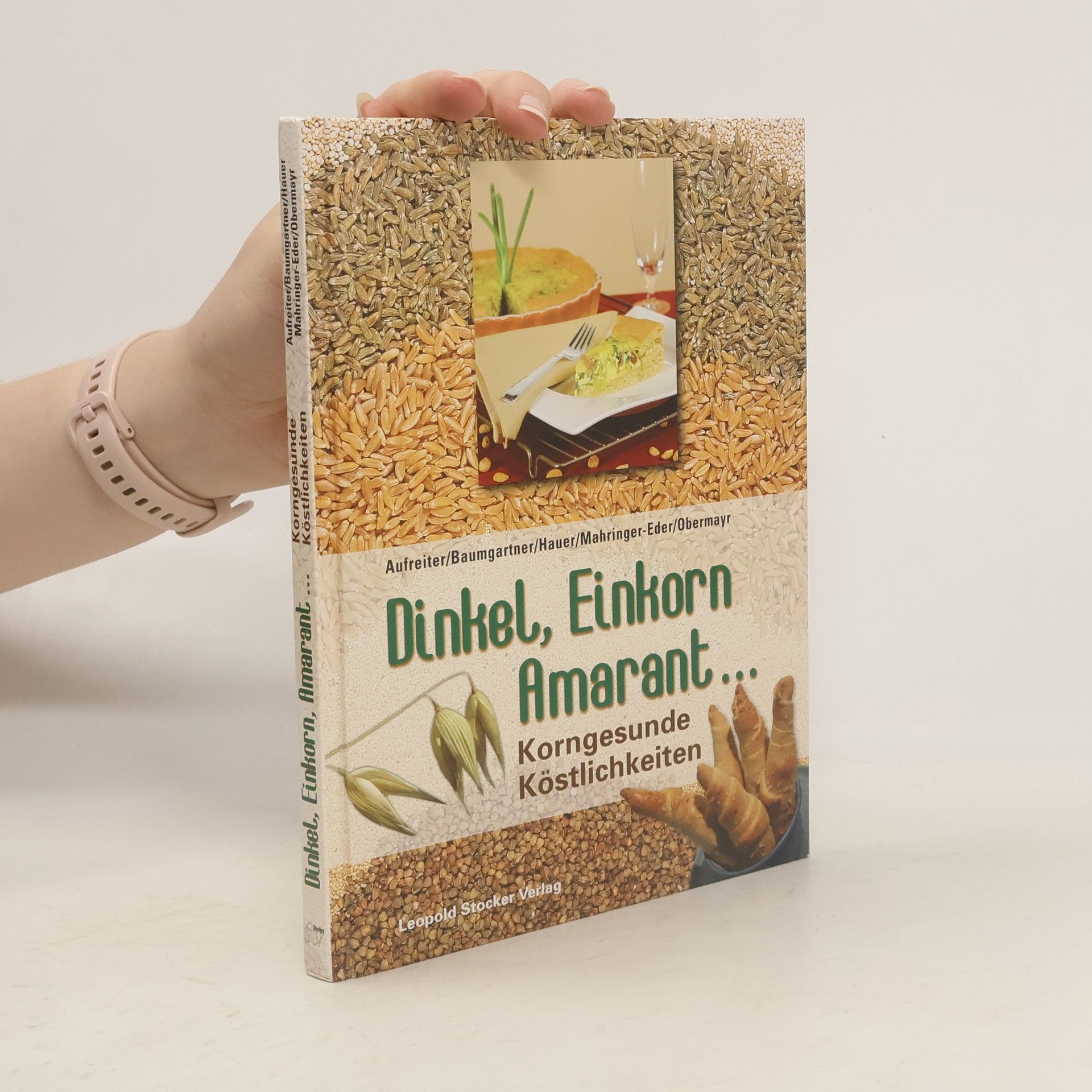 Eva Aufreiter Dinkel, Einkorn, Amarant ...
