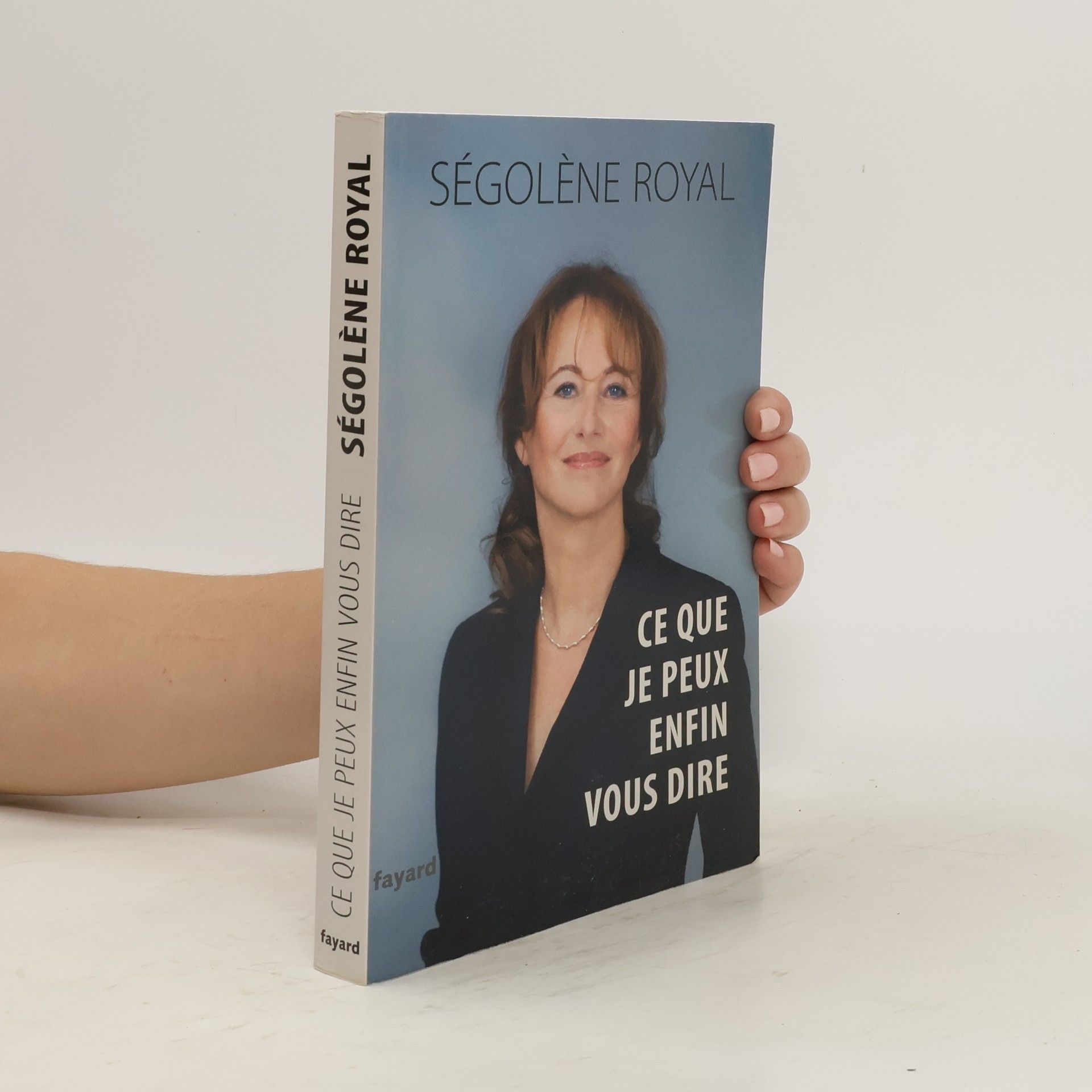 Ségolène Royal Ce que je peux enfin vous dire