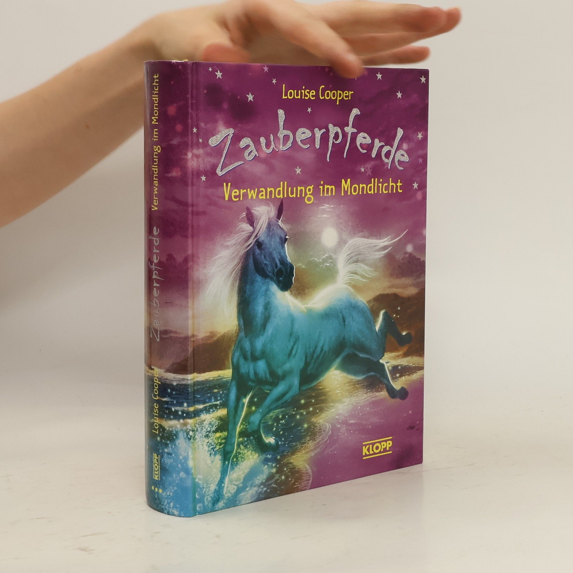 Louise Cooper Zauberpferde - Verwandlung im Mondlicht. Die Prophezeiung; Der blaue Talisman; Im Bann des Grauen Pferdes; Moonlights Geheimnis. Sammelband