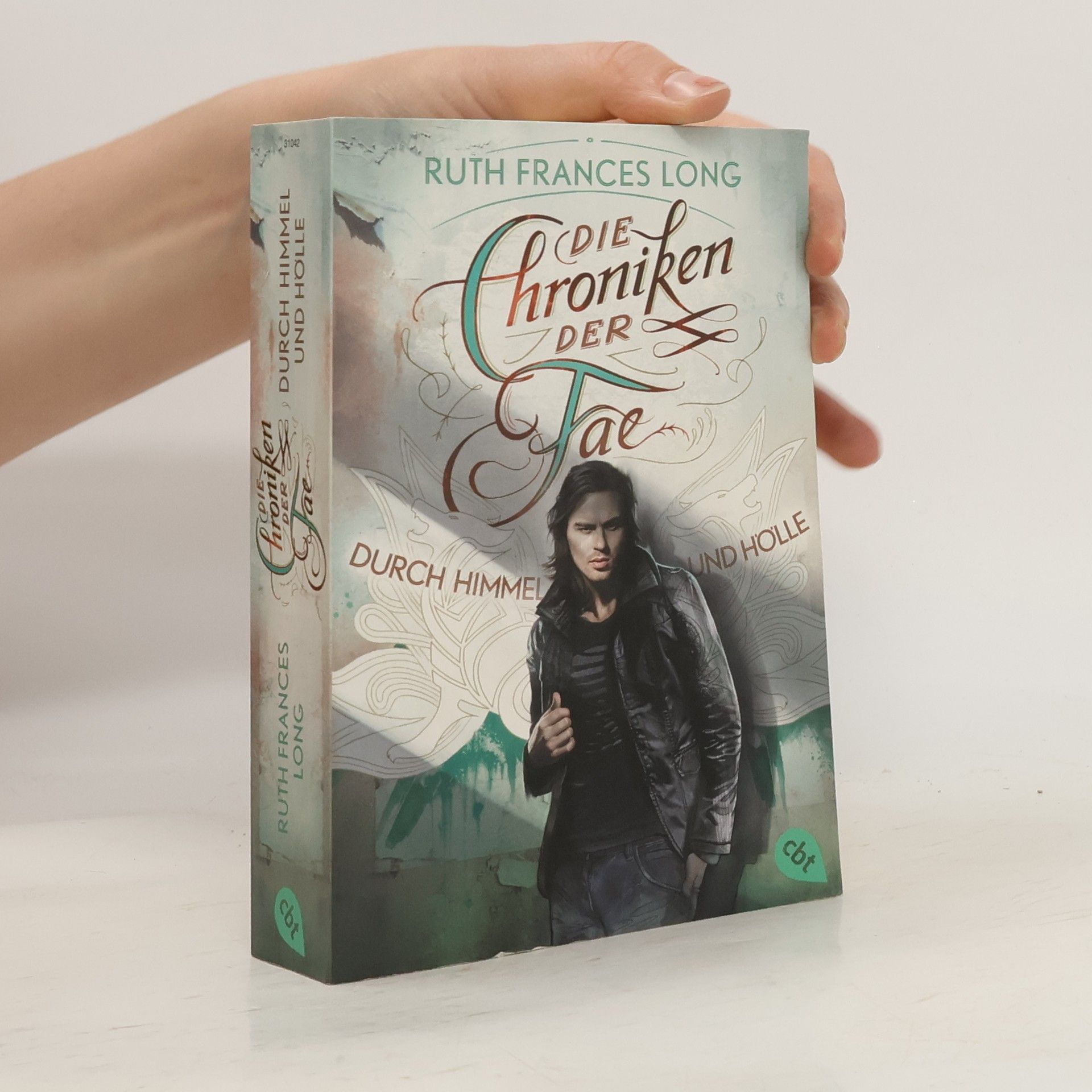 Ruth Frances Long Die Chroniken der Fae - durch Himmel und Hölle