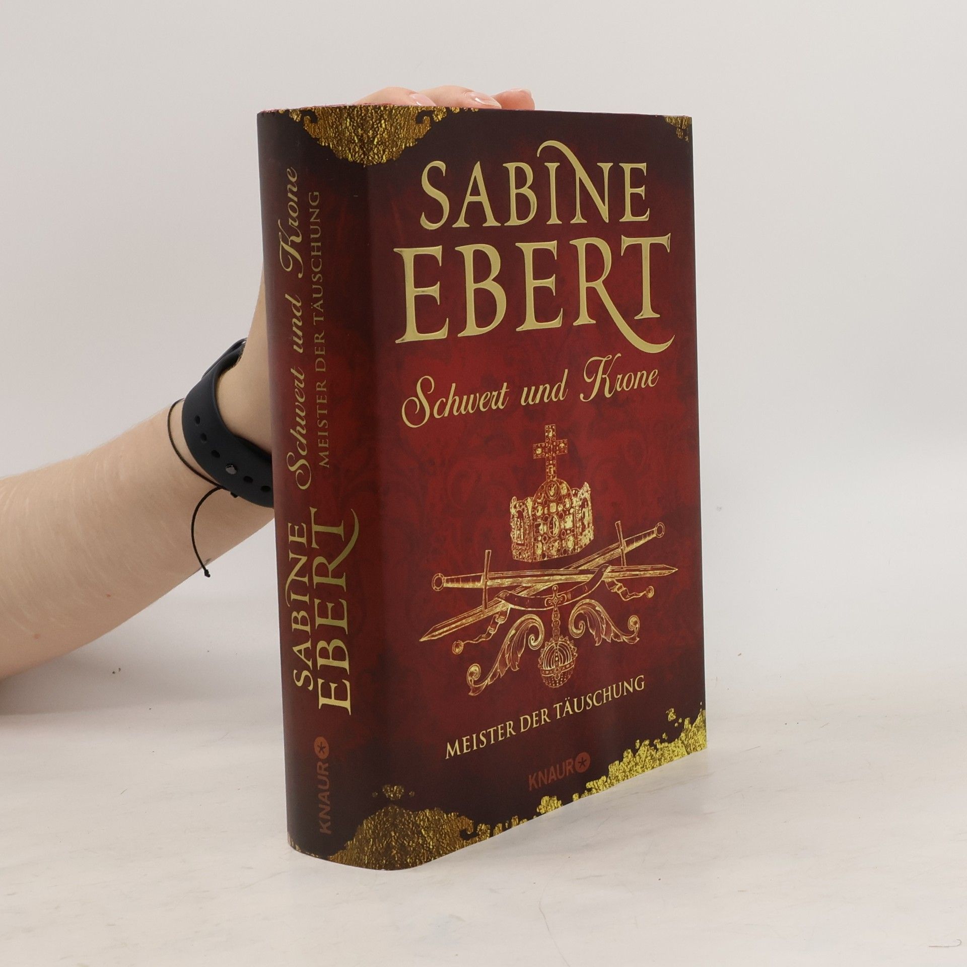Sabine Ebert Schwert und Krone - Meister der Täuschung