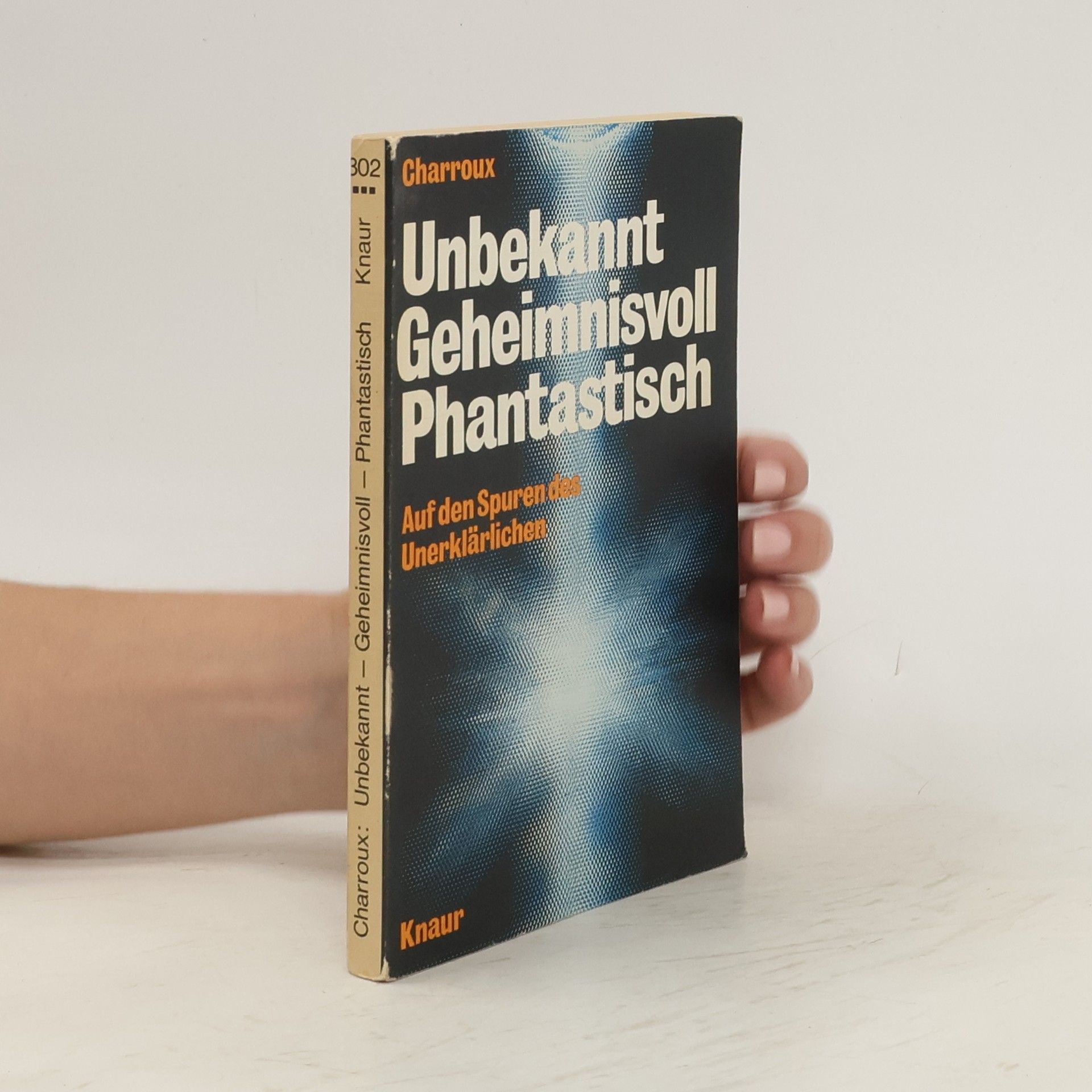 Robert Charroux Unbekannt Geheimnisvoll Phantastish