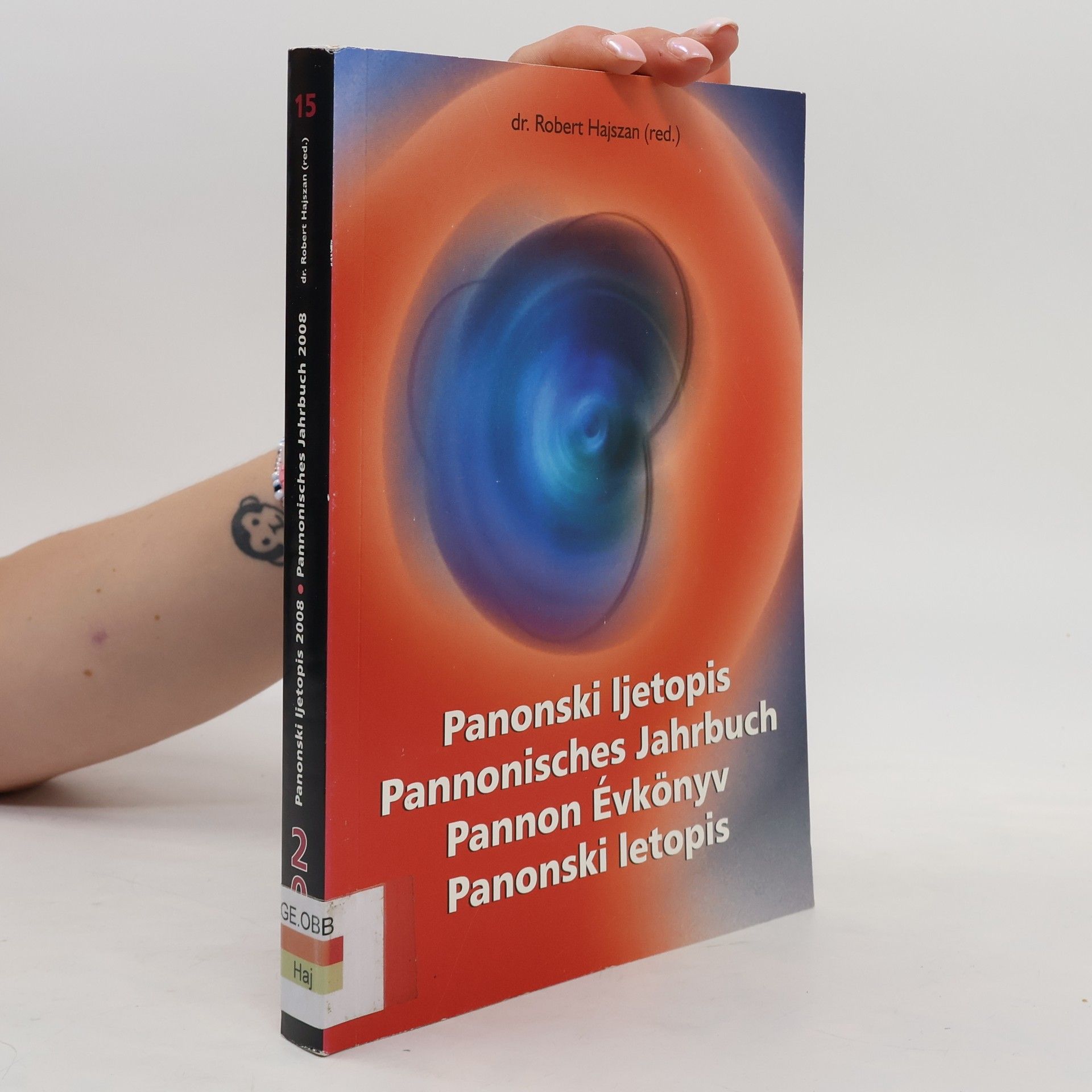 Robert Hajszan Panonski ljetopis. Pannonisches Jahrbuch. Pannon Évkönyv. Panonski letopis