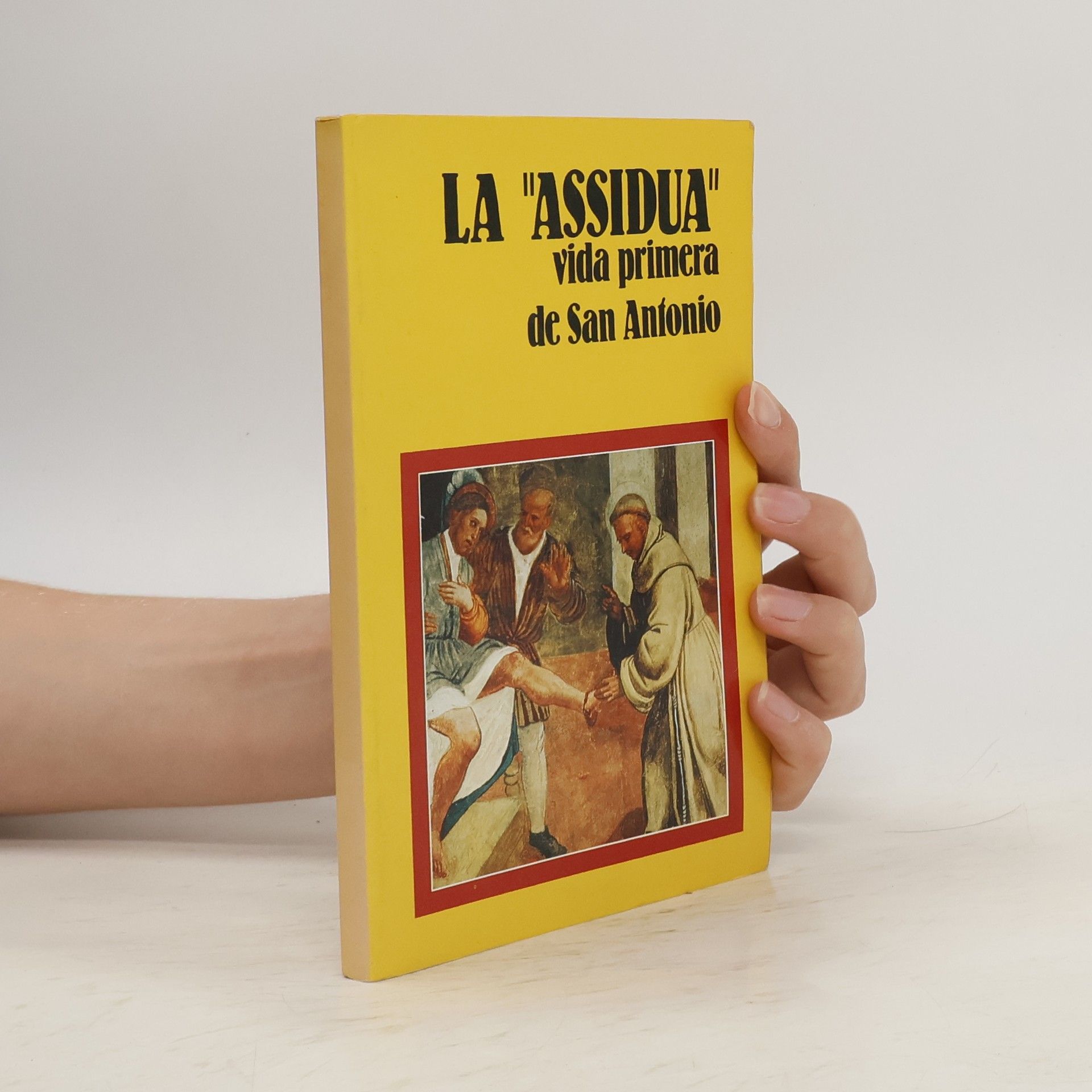 Various authors La "Assidua" vida primera de San Antonio