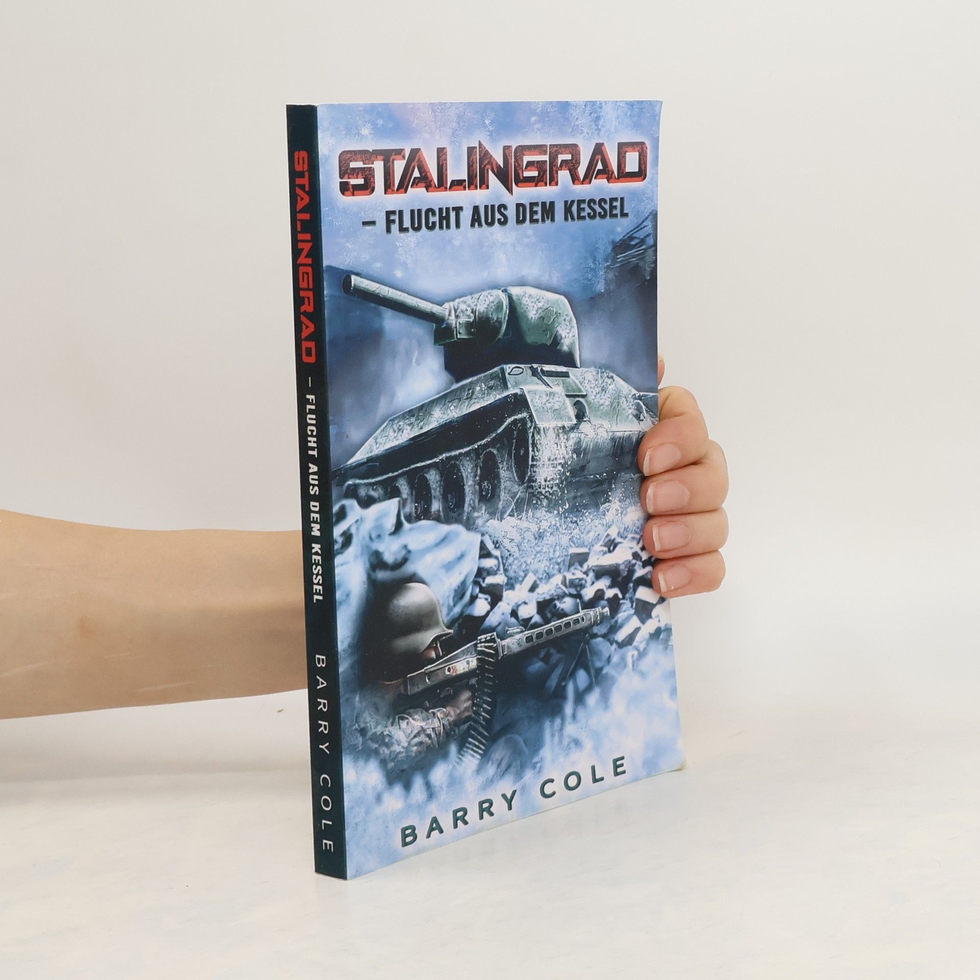 Barry Cole Stalingrad Flucht aus dem Kessel