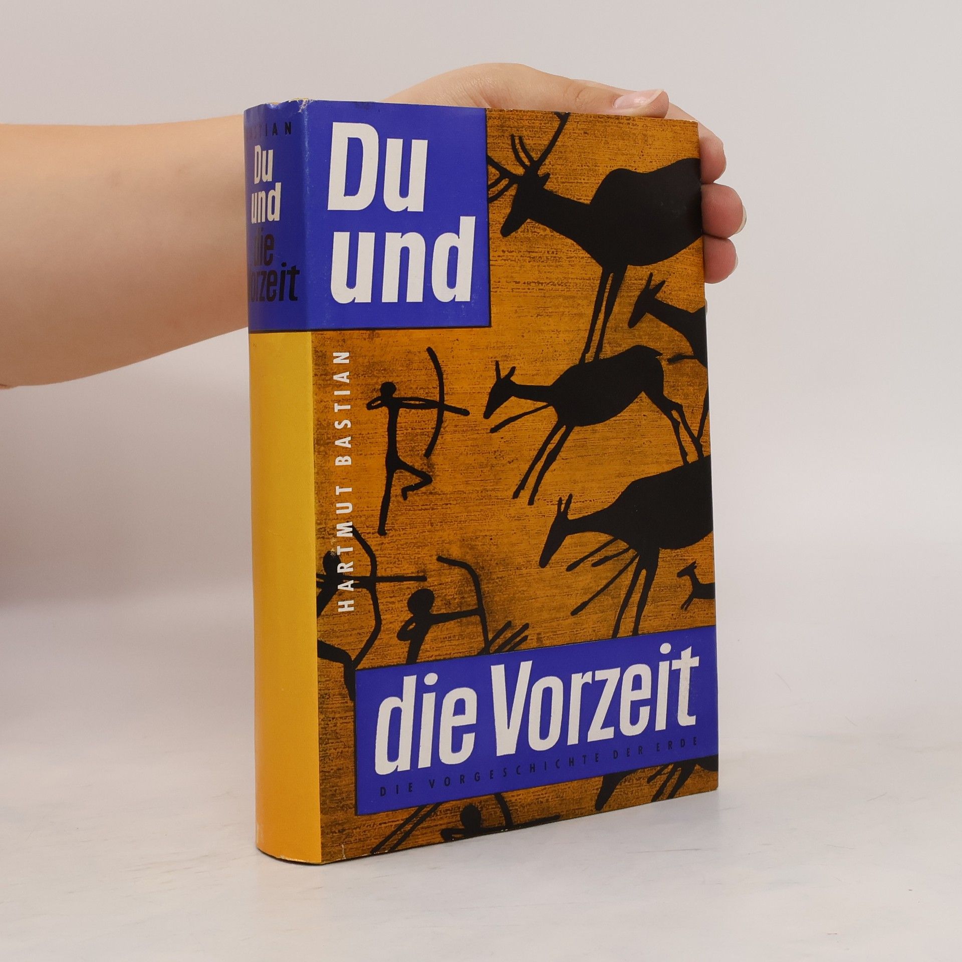 Hartmut Bastian Du und die Vorzeit