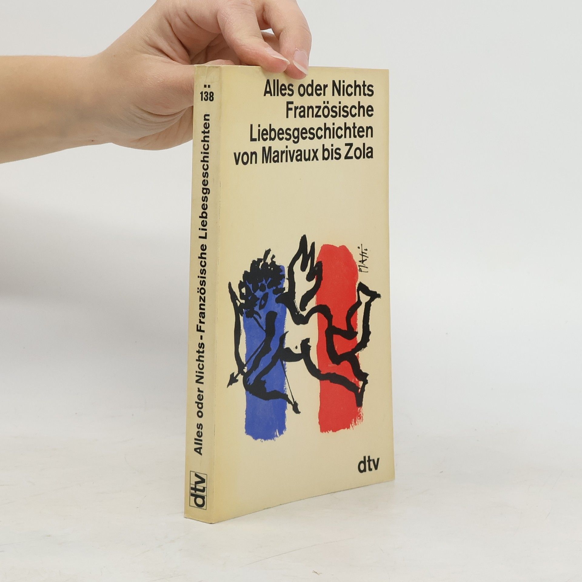 Sigrid von Massenbach Alles oder Nichts. Französische Liebesgeschichten von Marivaux bis Zola