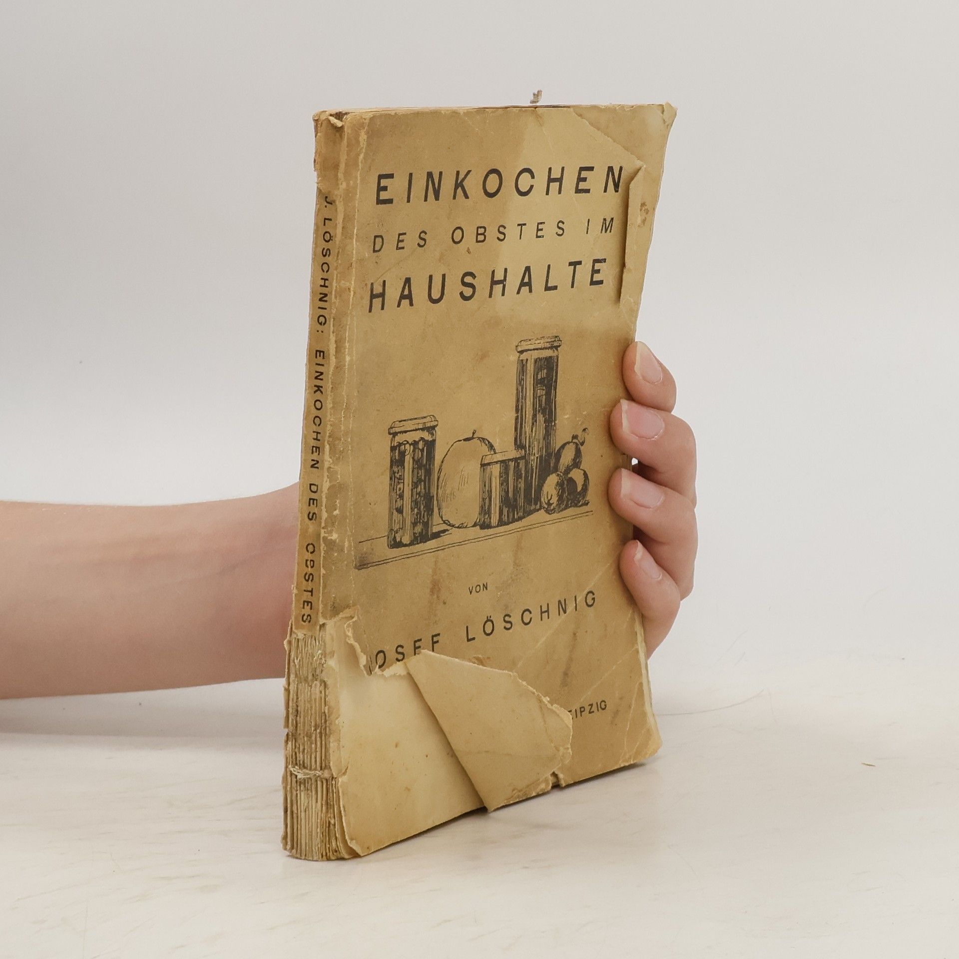 Josef Löschnig Das Einkochen des Obstes im Haushalte