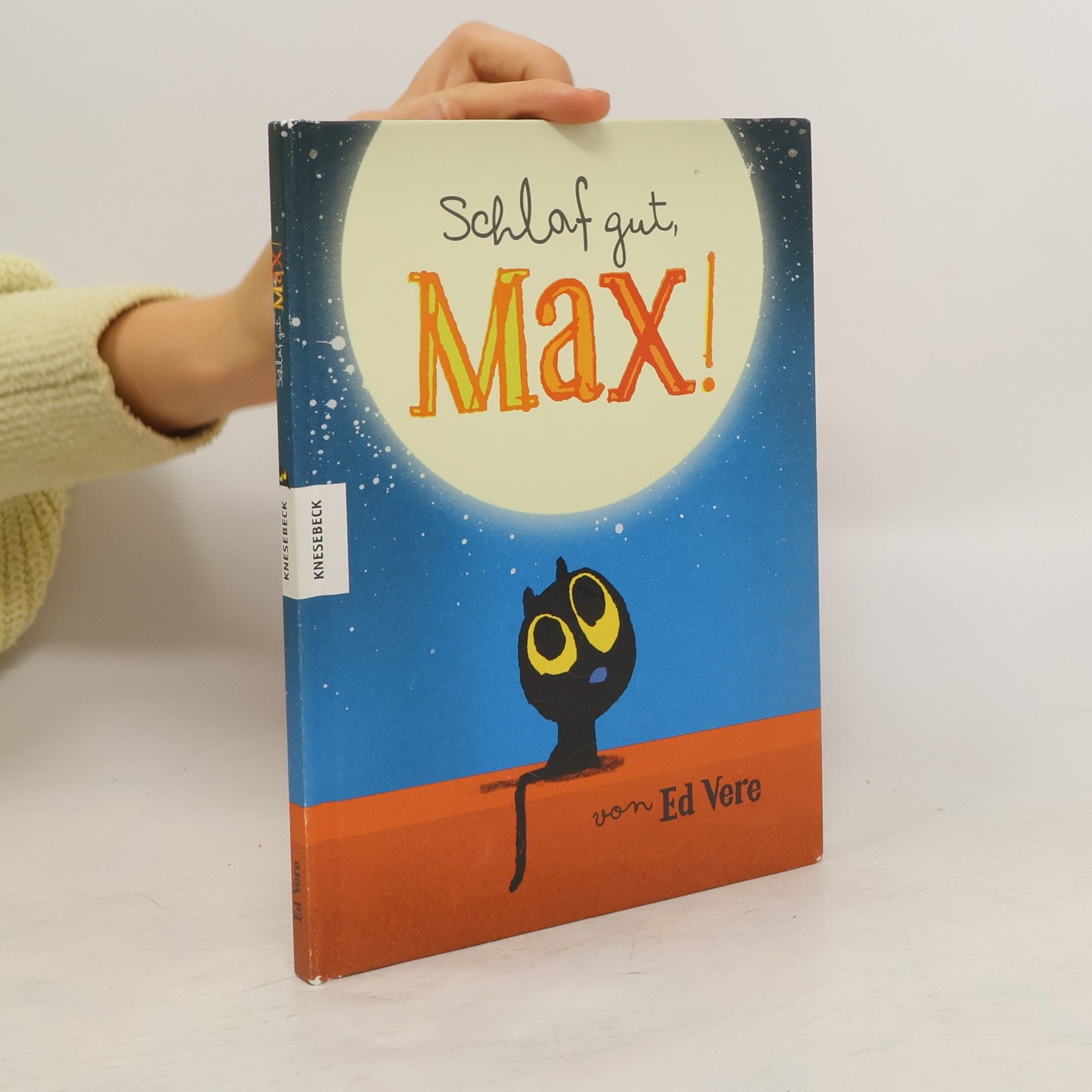 Ed Vere Schlaf gut, Max