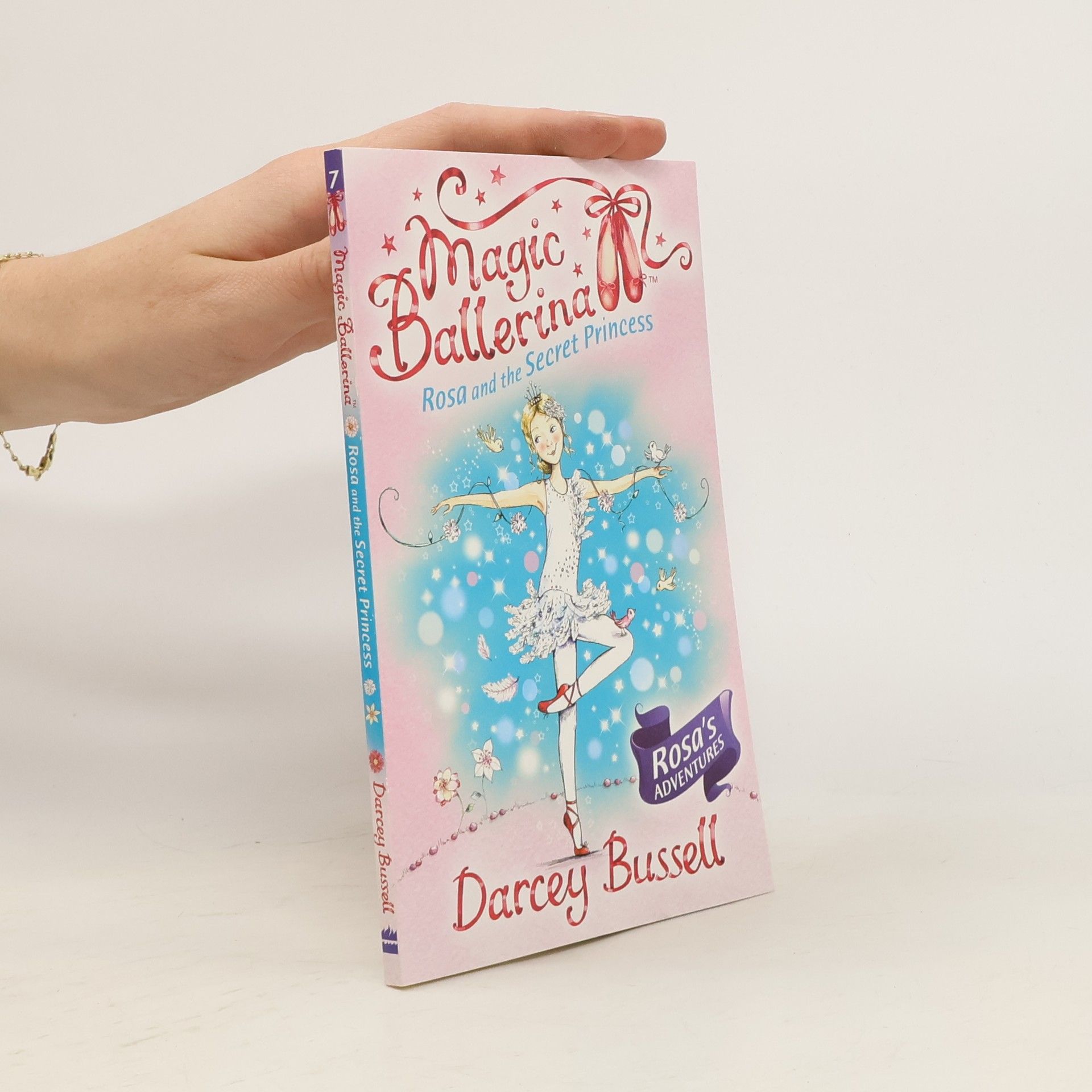 Darcey Bussell Magic Ballerina. Rosa and the Secret Princess