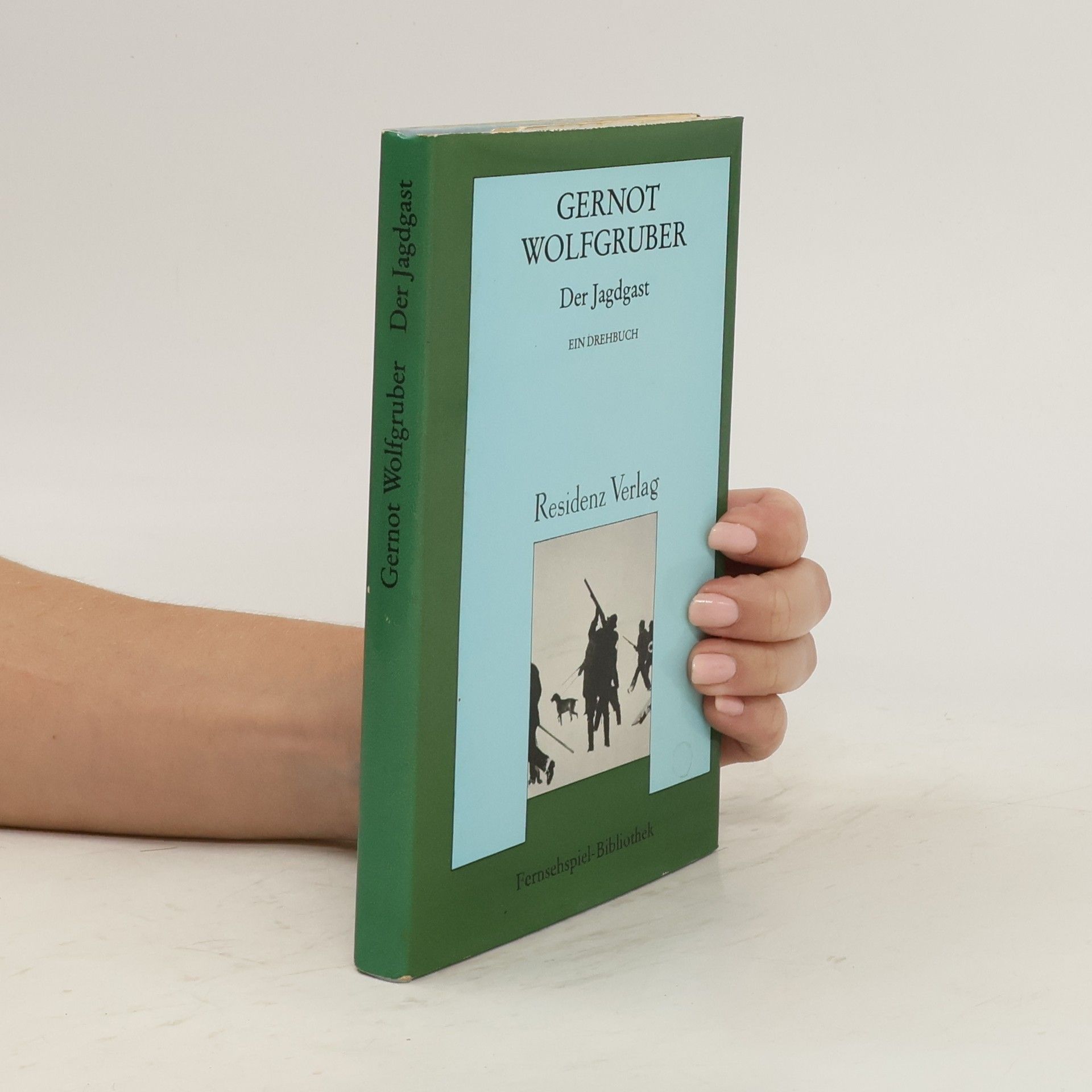 Gernot Wolfgruber Der Jagdgast