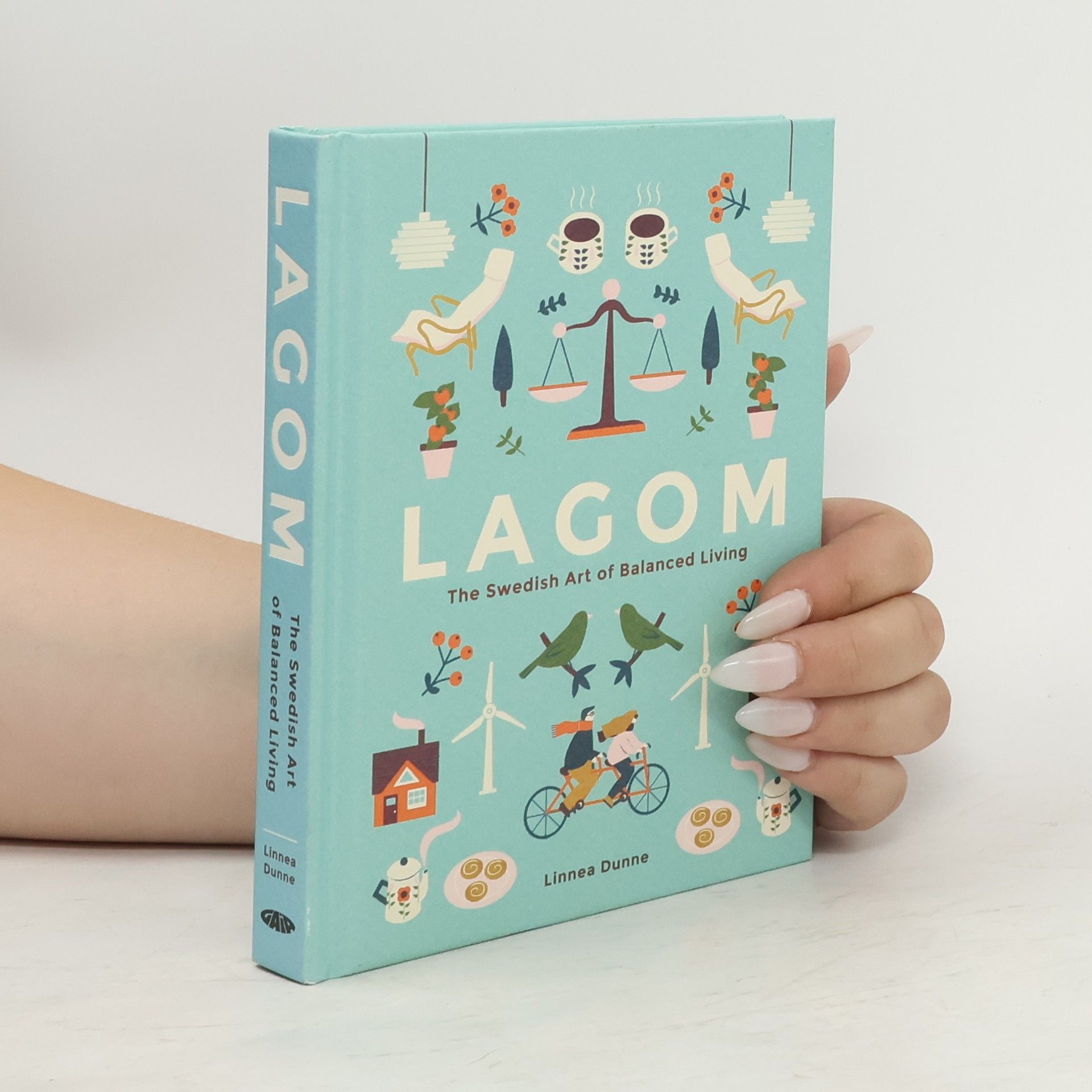 Linnea Dunne Lagom : the Swedish art of balanced living