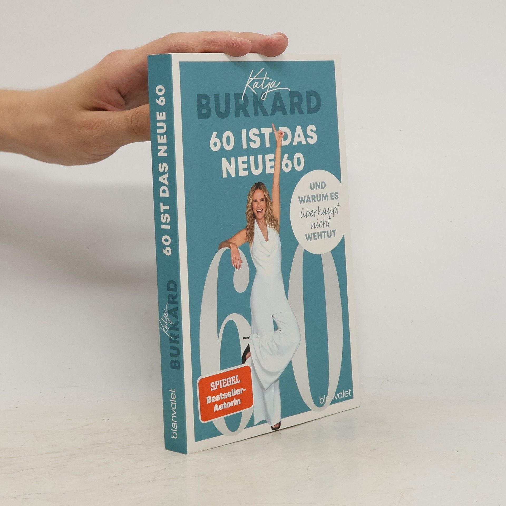 Katja Burkard 60 ist das neue 60