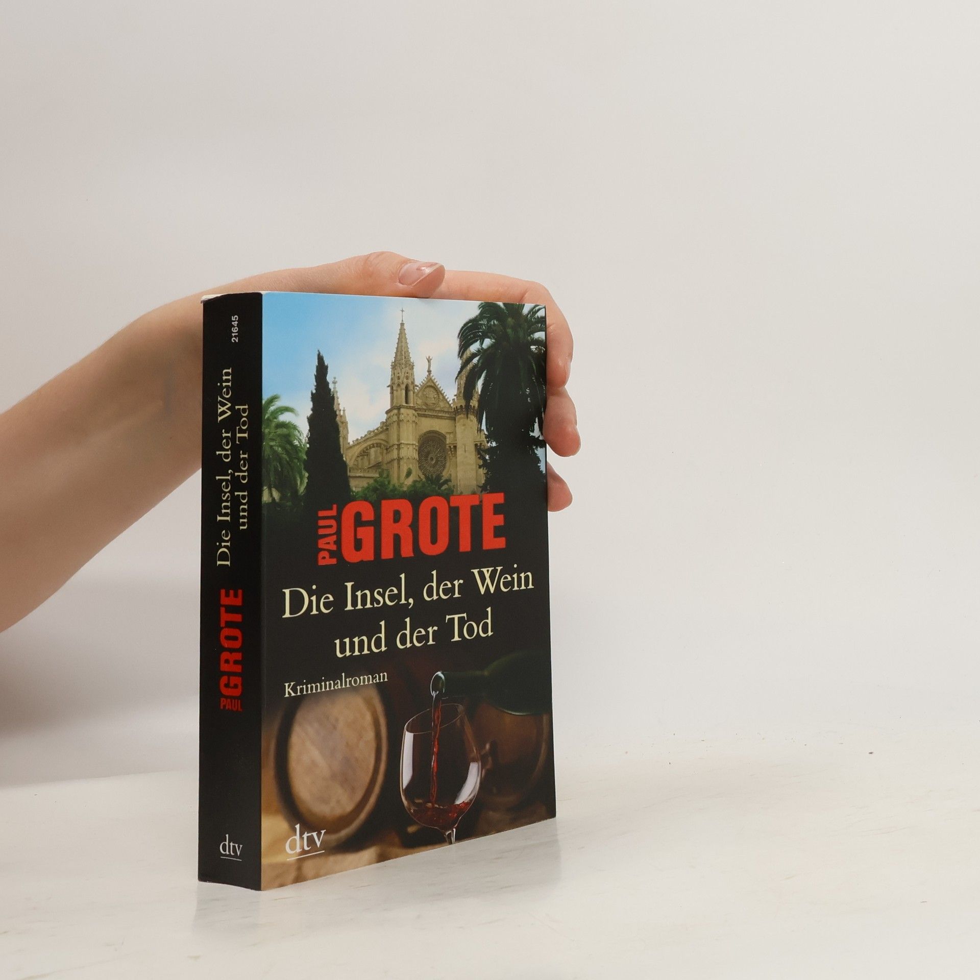 Paul Grote Die Insel, der Wein und der Tod