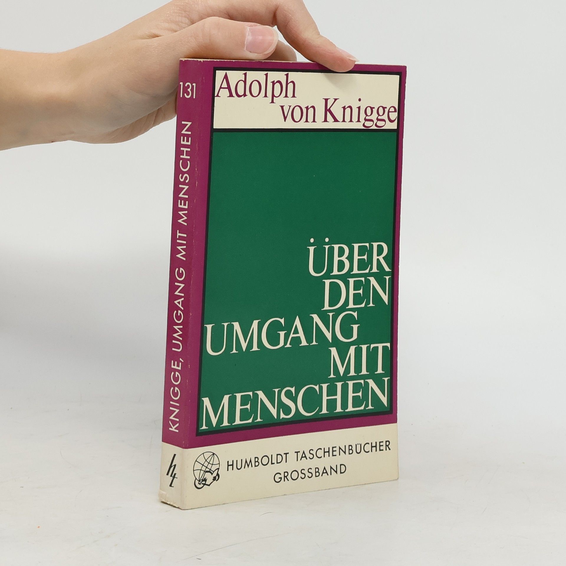 Adolph von Knigge Über den Umgang mit Menschen