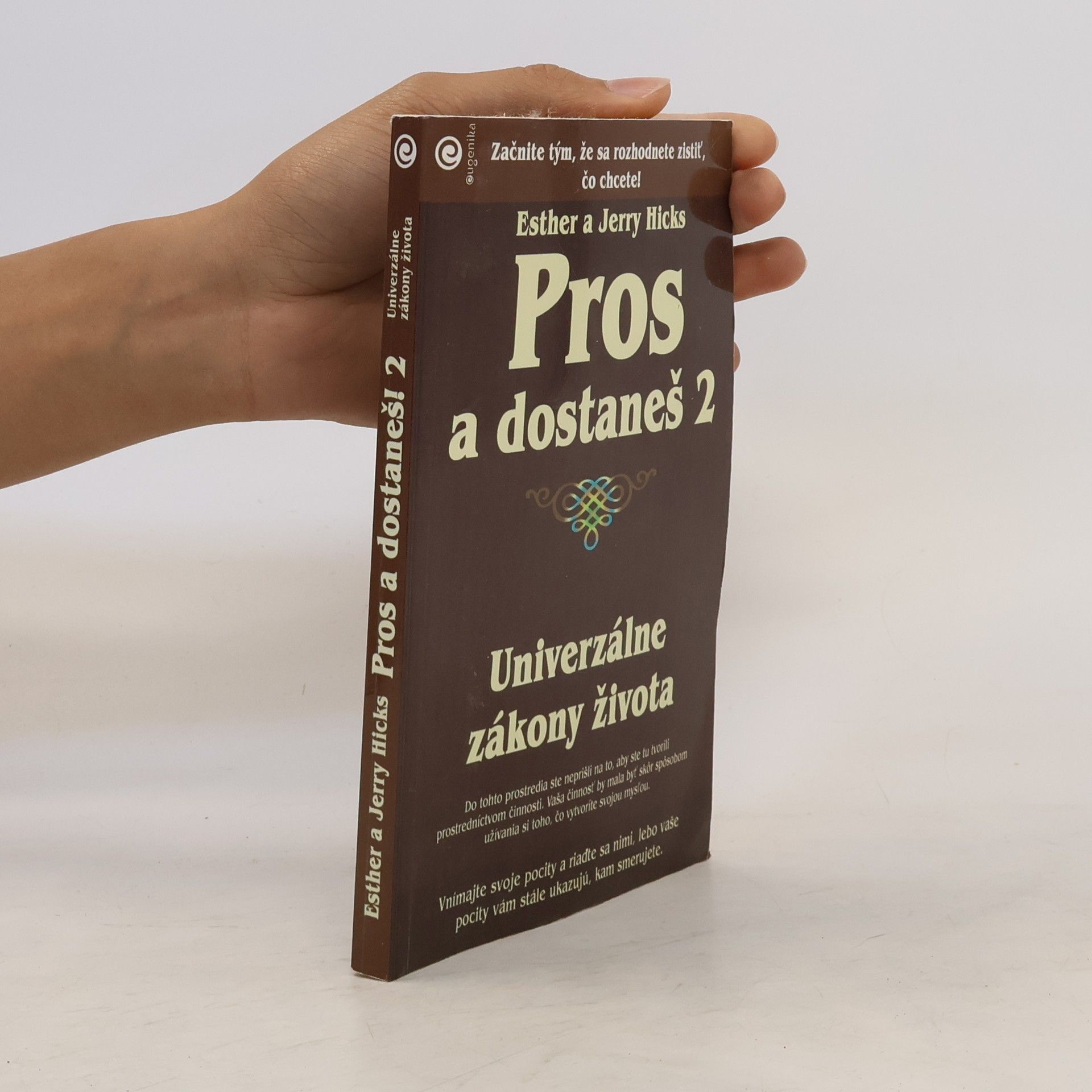 Esther Hicks Pros a dostaneš 2