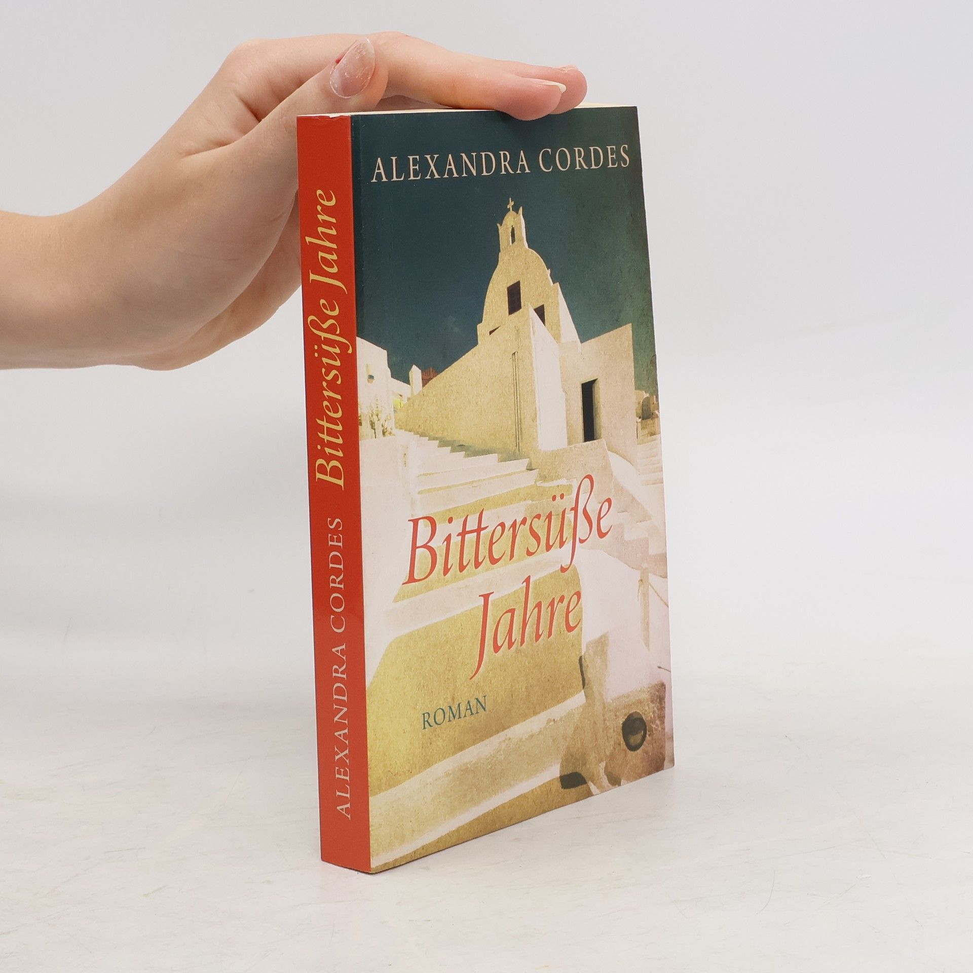 Alexandra Cordes Bittersüße Jahre