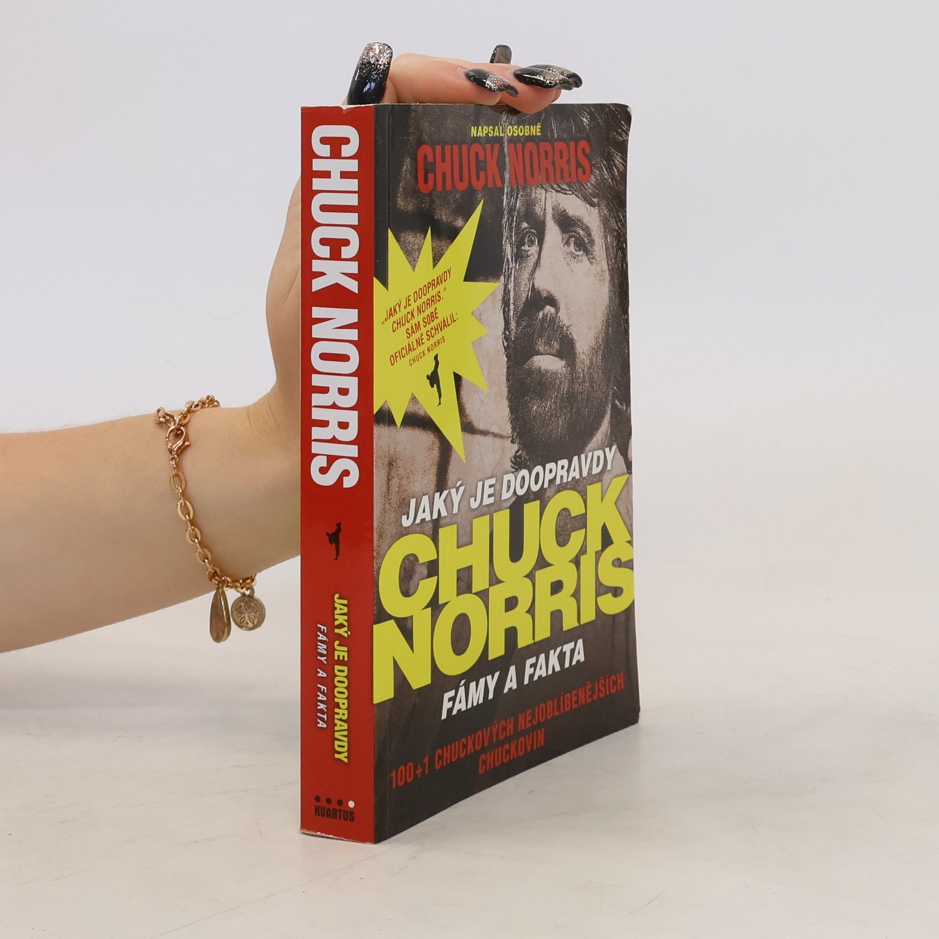 Chuck Norris Jaký je doopravdy Chuck Norris: Fámy a fakta : 100+1 Chuckových nejoblíbenějších chuckovin