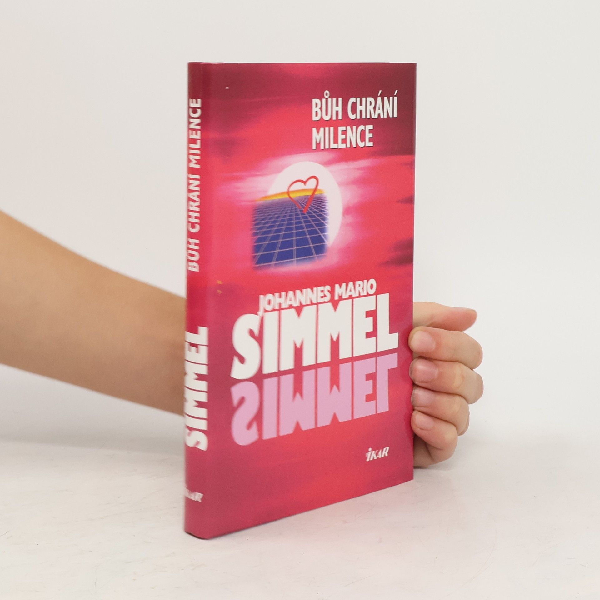 Johannes Mario Simmel Bůh chrání milence