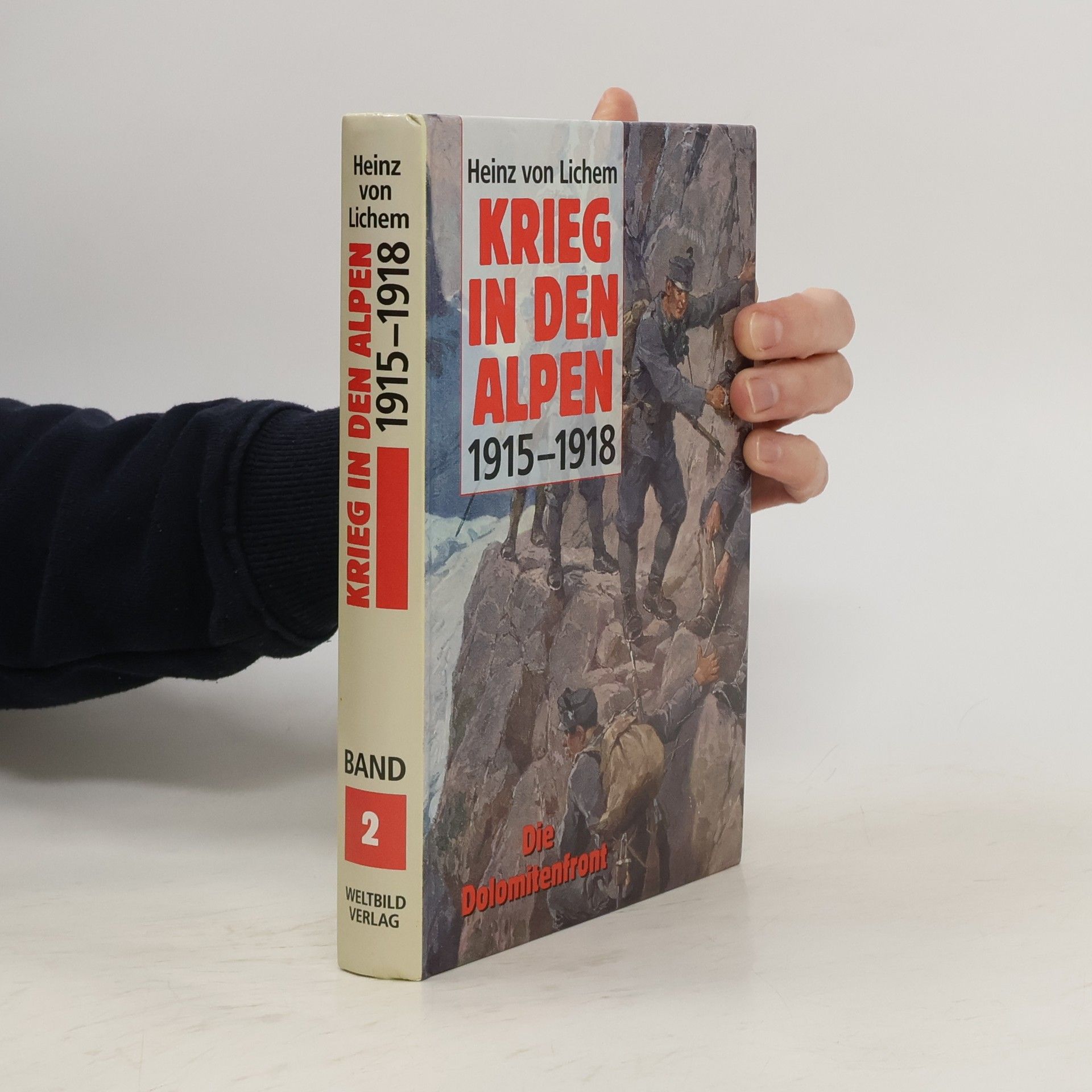 Heinz von Lichem Krieg in den Alpen 1915-1918, Die Dolomitenfront