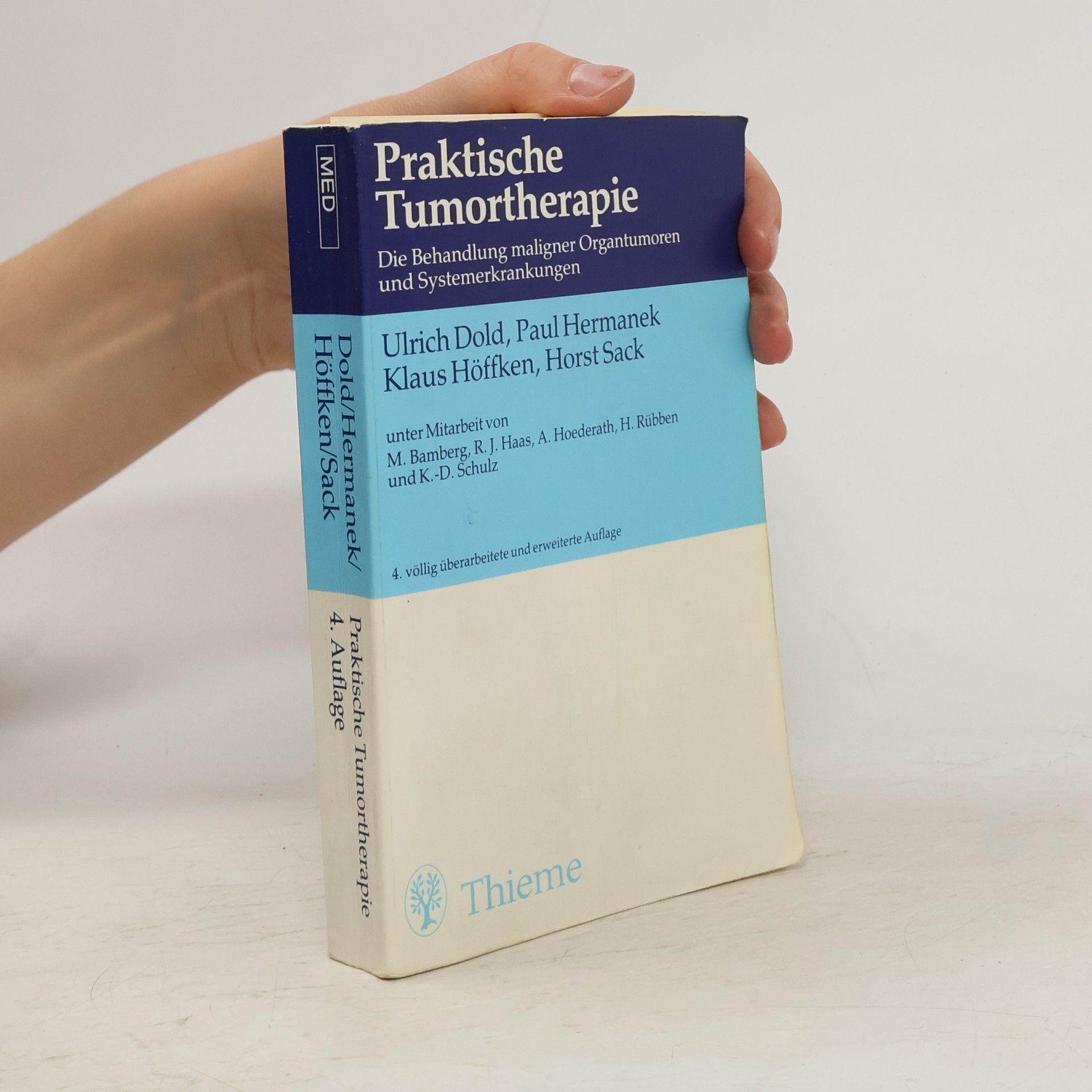 Ulrich Dold Praktische Tumortherapie. Die Behandlung maligner Organtumoren und Systemerkrankungen