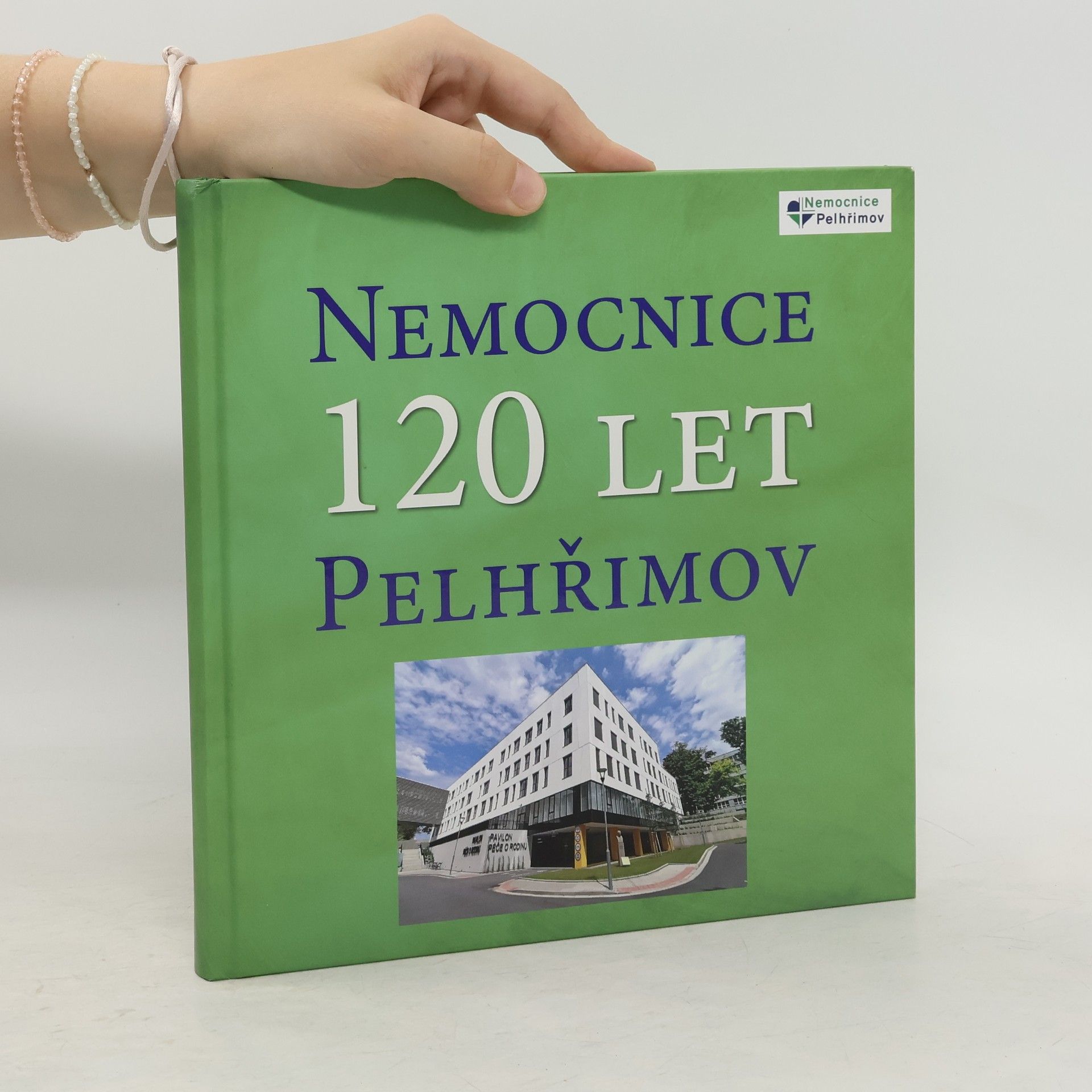 Collectif d'auteurs 120 let Nemocnice Pelhřimov