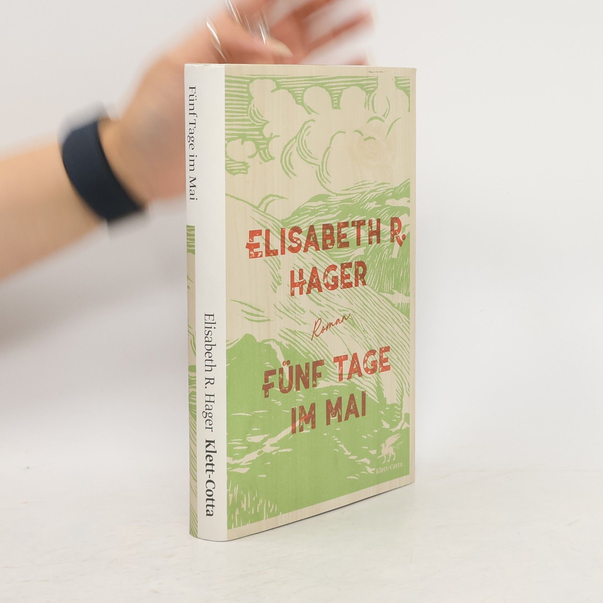 Elisabeth R. Hager Fünf Tage im Mai