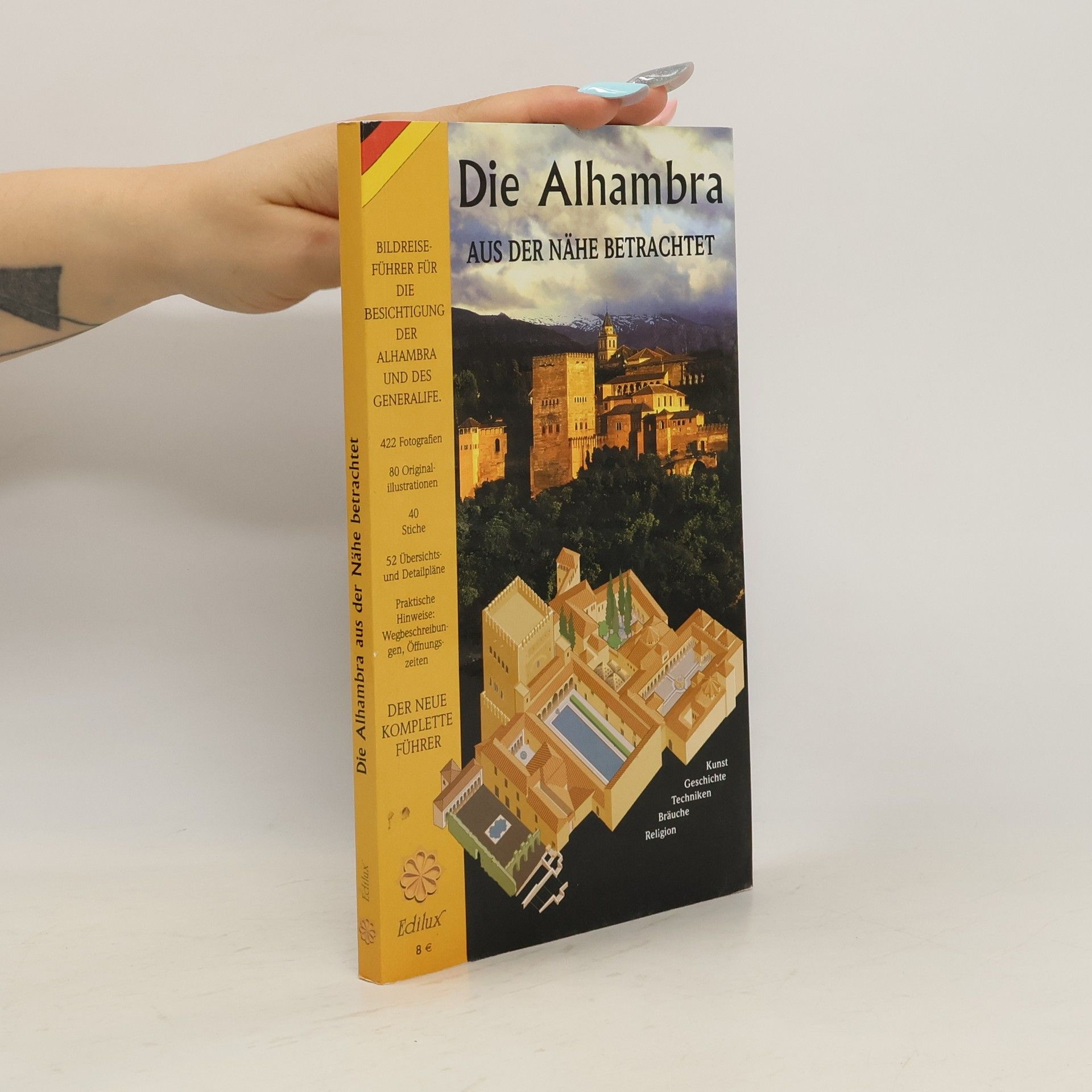 Ernestina Brobeil Die Alhambra und Generalife aus der Nähe betrachtet