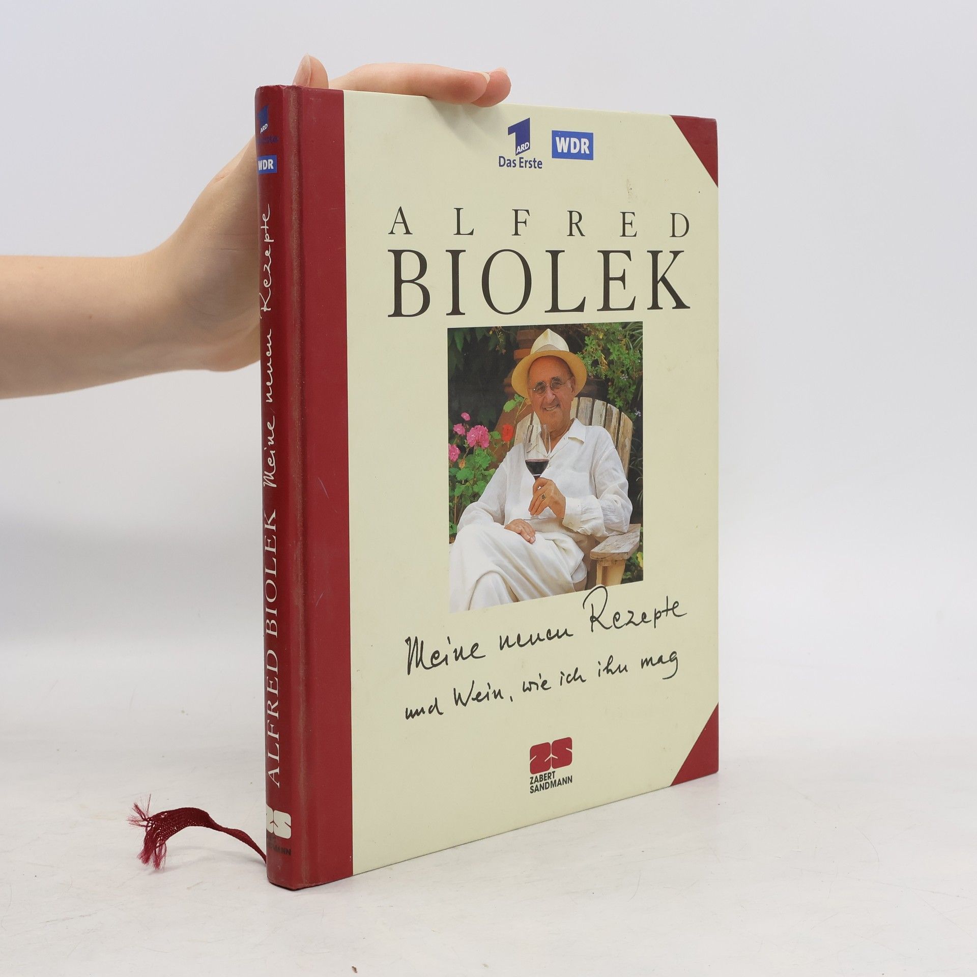 Alfred Biolek Meine neuen Rezepte und Wein, wie ich ihr mag