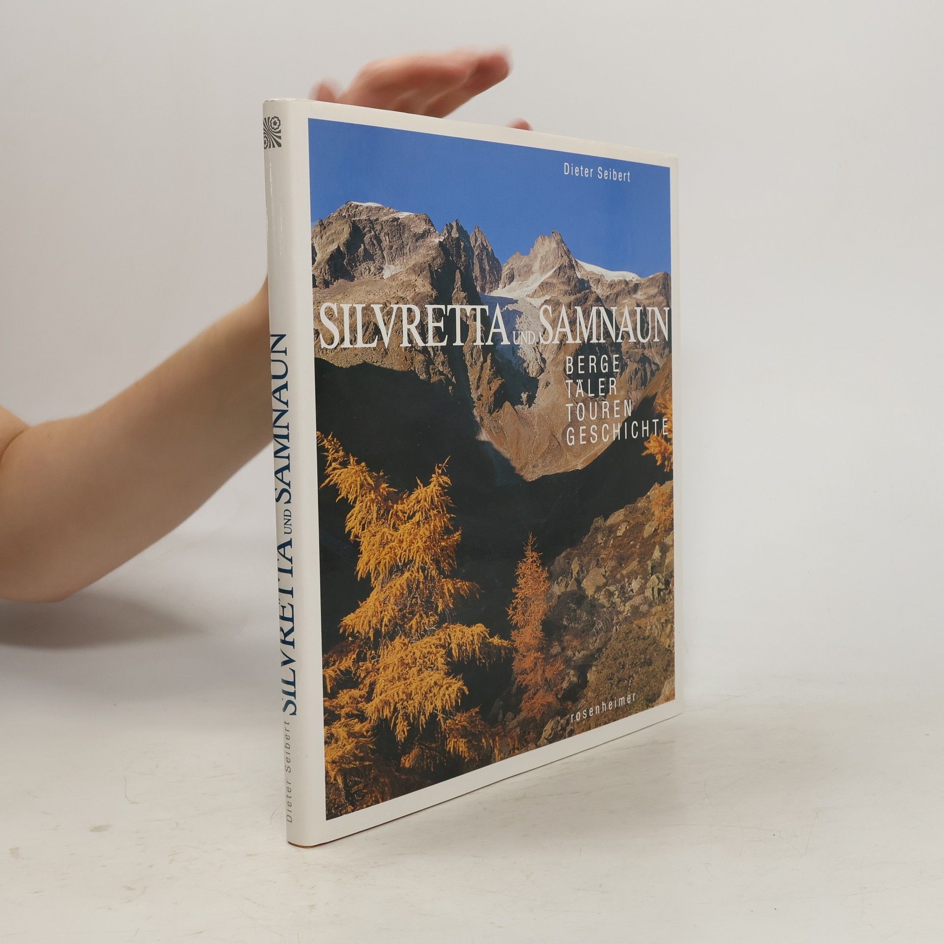 Dieter Seibert Silvretta und Samnaun