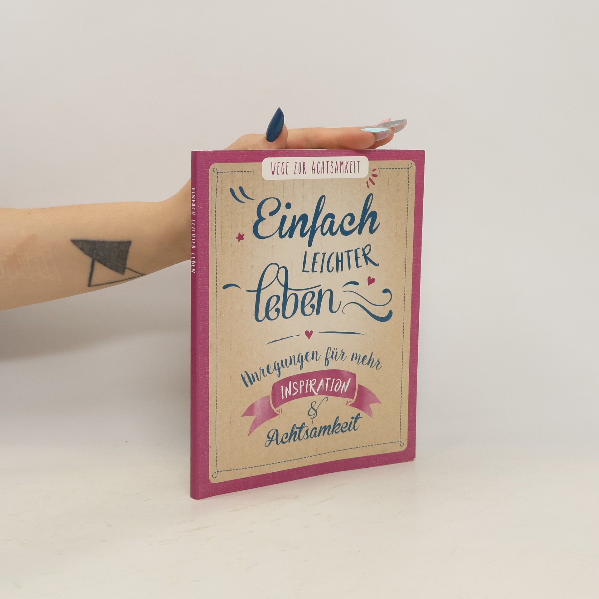 Autores varios Einfach Leichter Leben: Geschenkbuch mit Anregungen für mehr Inspiration & Achtsamkeit