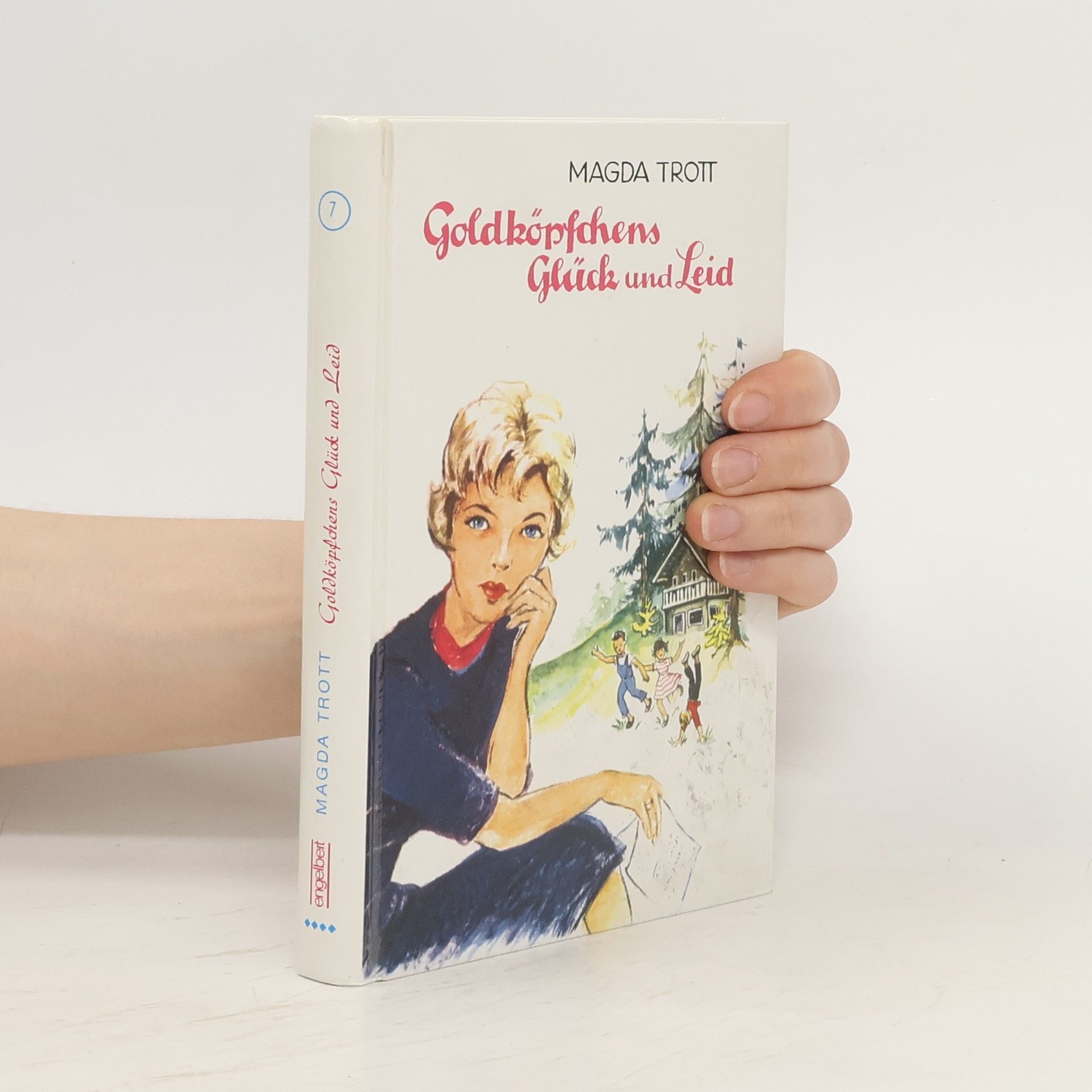Autorenkollektiv Goldköpfchens Glück und Leid, Bd 7